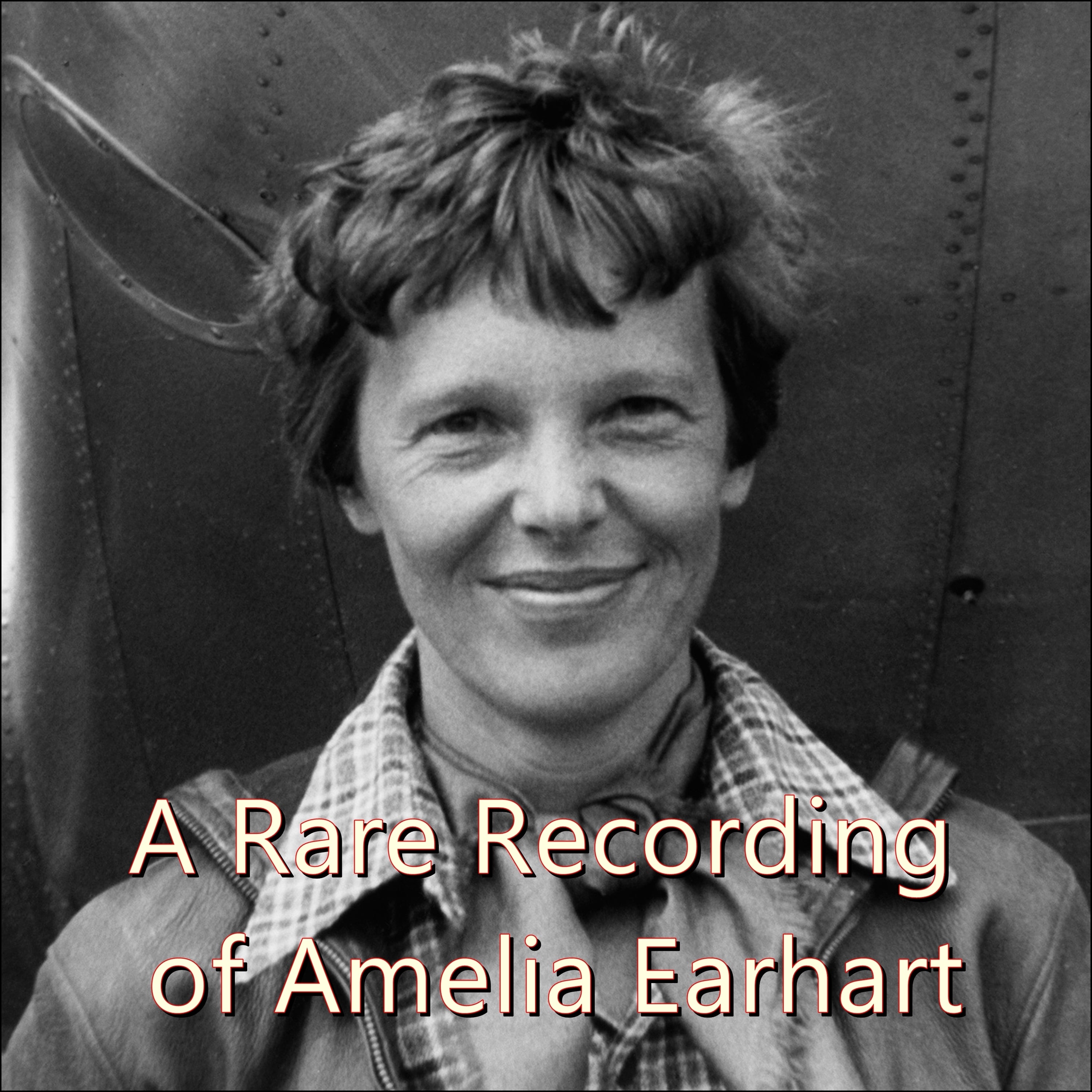 A Rare Recording of Amelia Earhart
