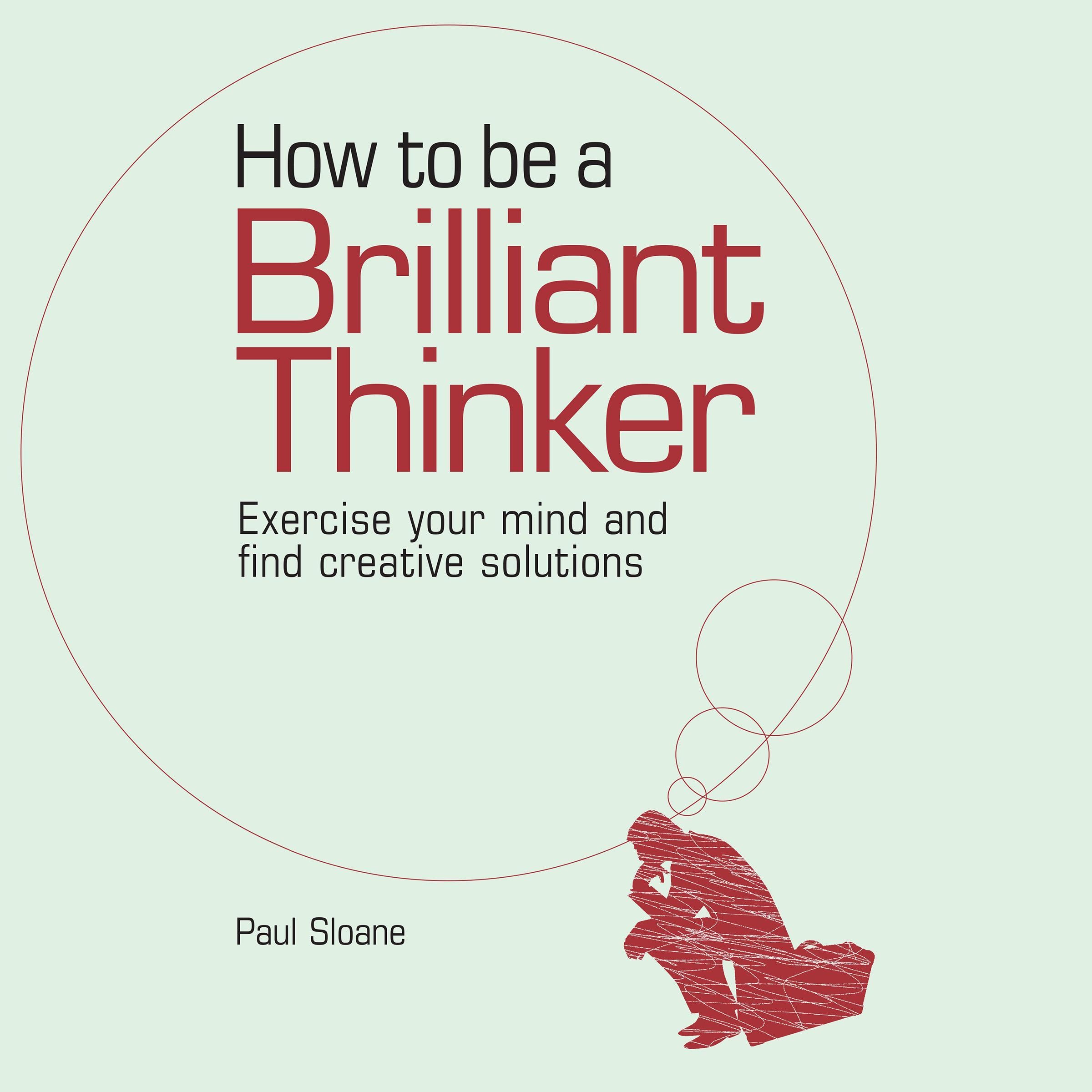 How to be a Brilliant Thinker