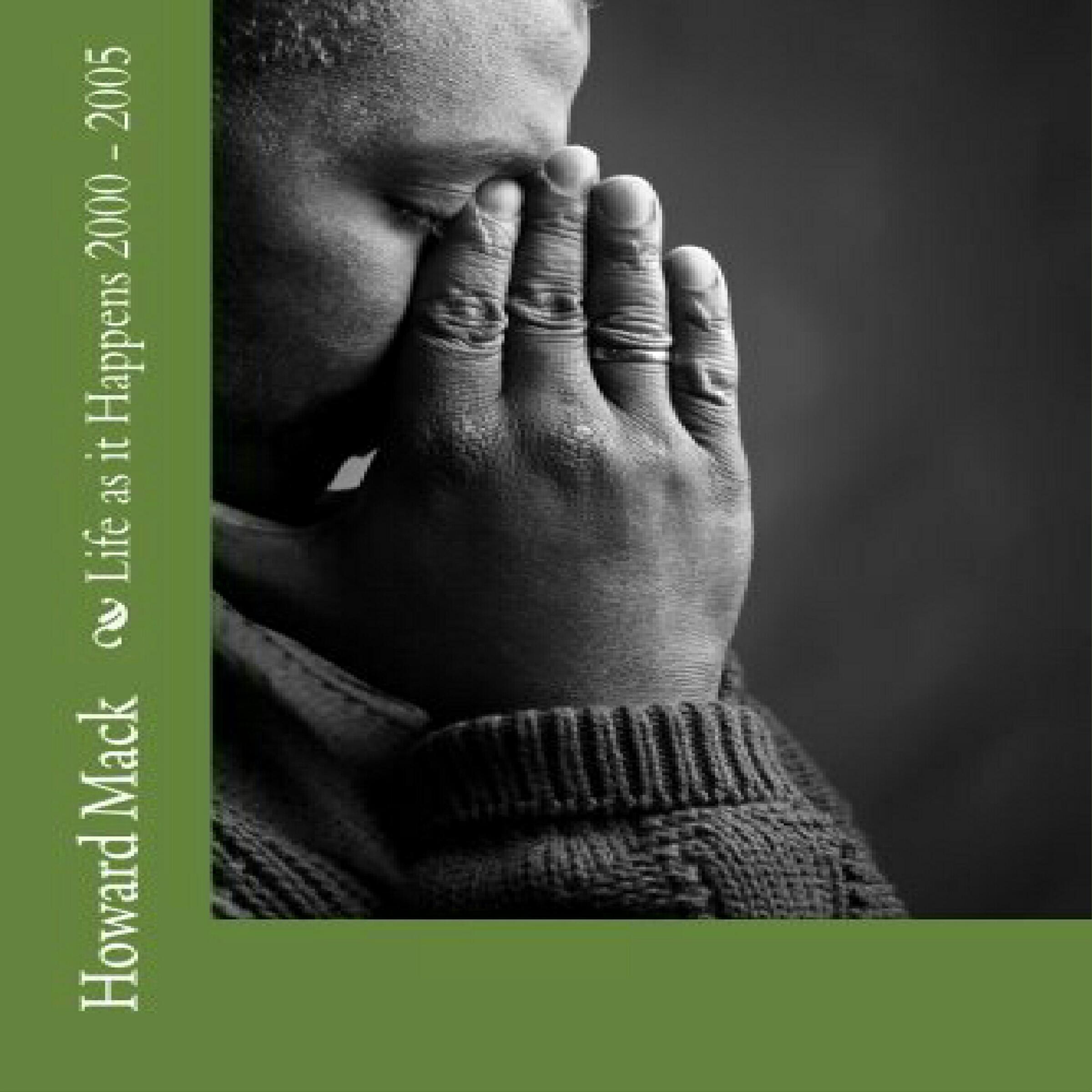 Life as it Happens 2000-2005