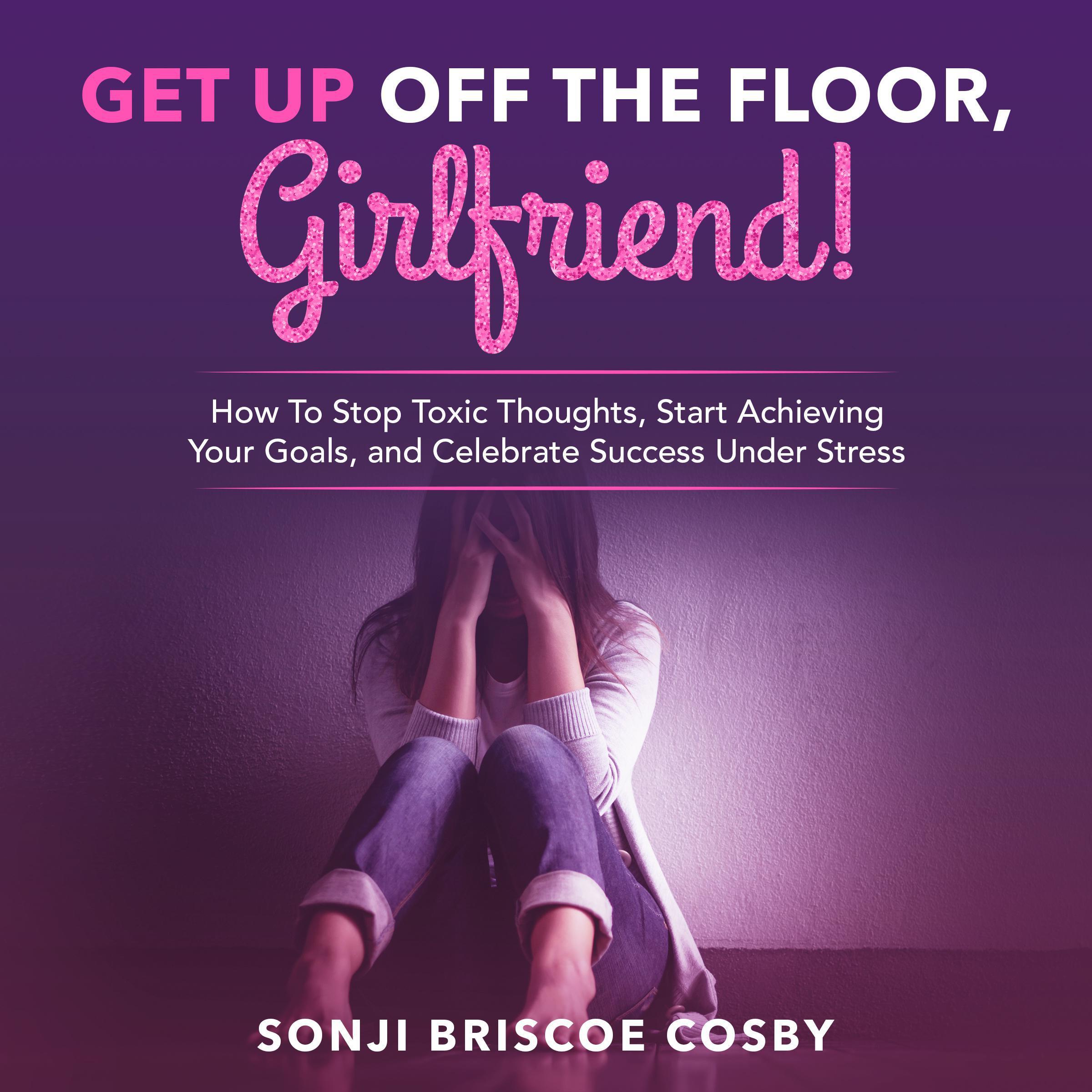 Get Up Off The Floor, Girlfriend!