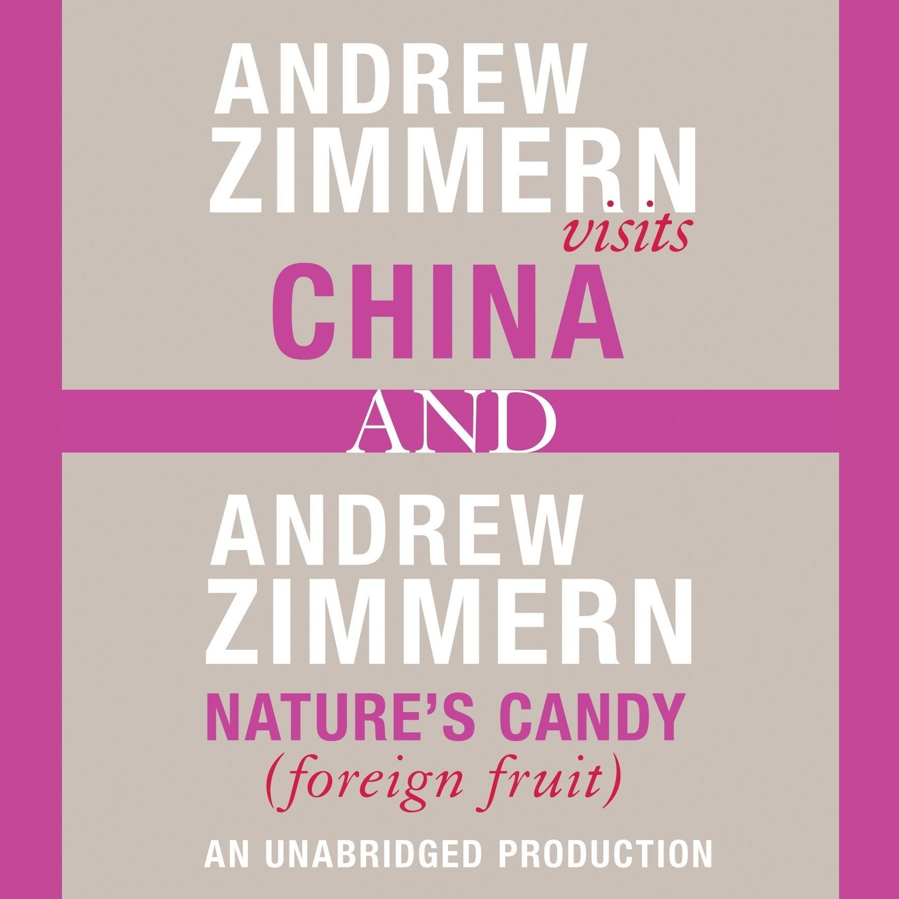 Andrew Zimmern visits China and Andrew Zimmern, Nature's Candy (Foreign Fruits)