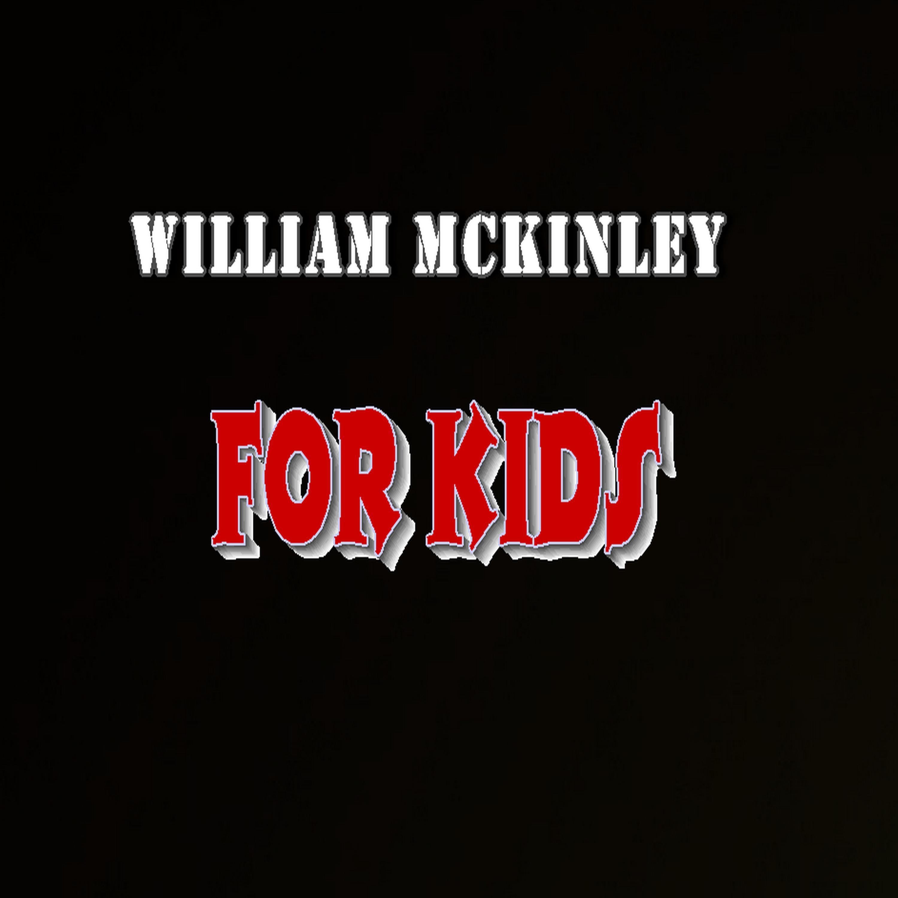 William McKinley for Kids