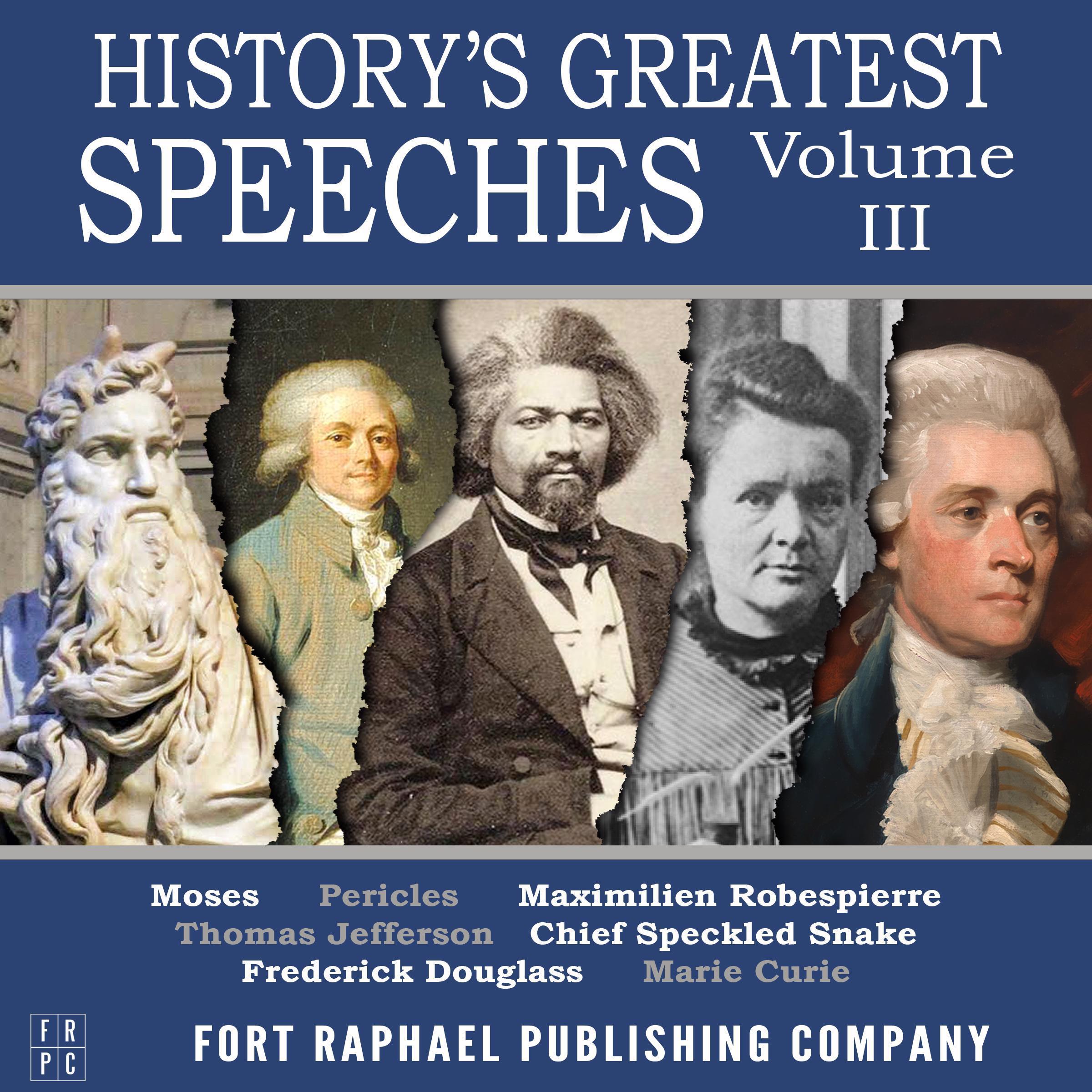 History's Greatest Speeches - Vol. III