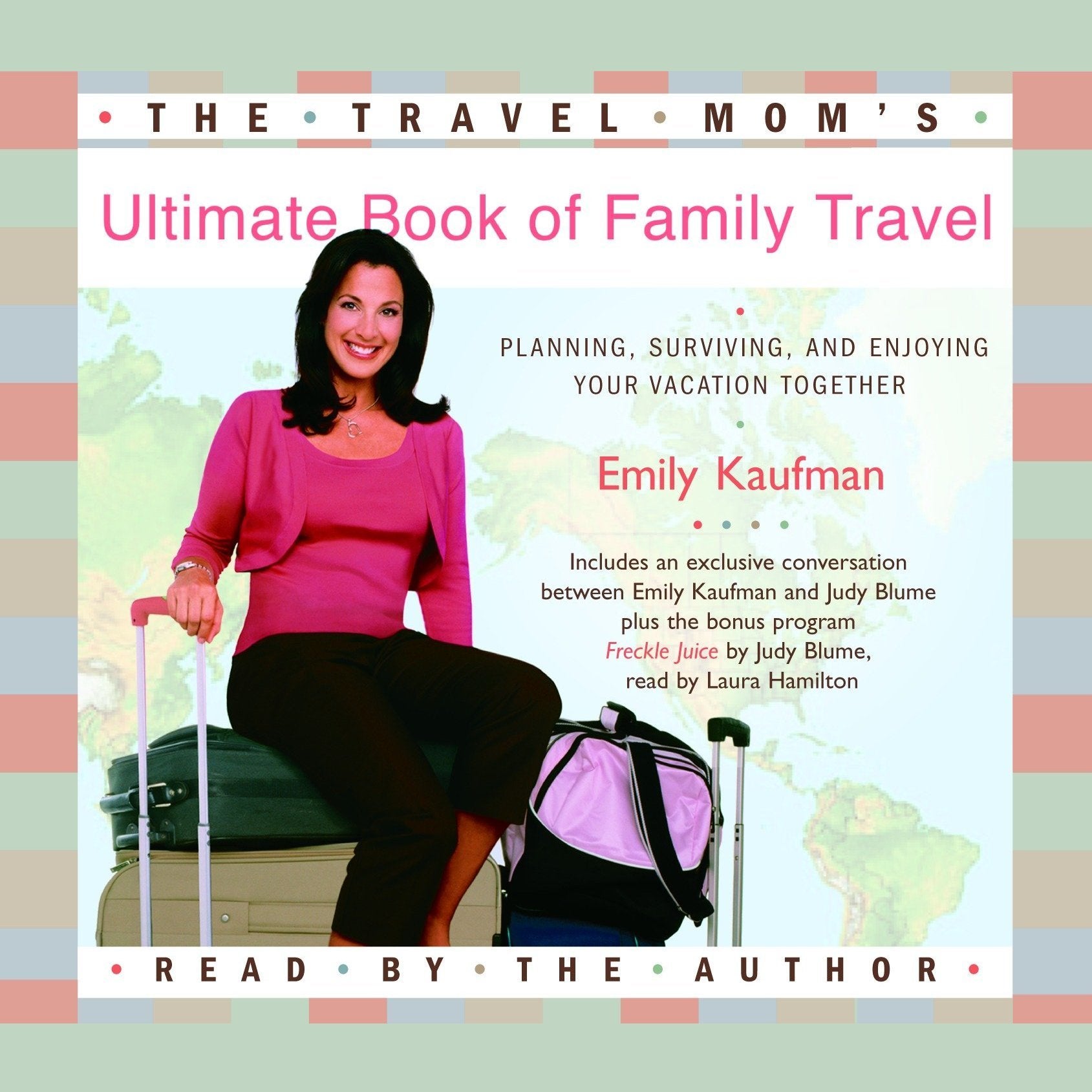 The Travel Mom's Ultimate Book of Family Travel