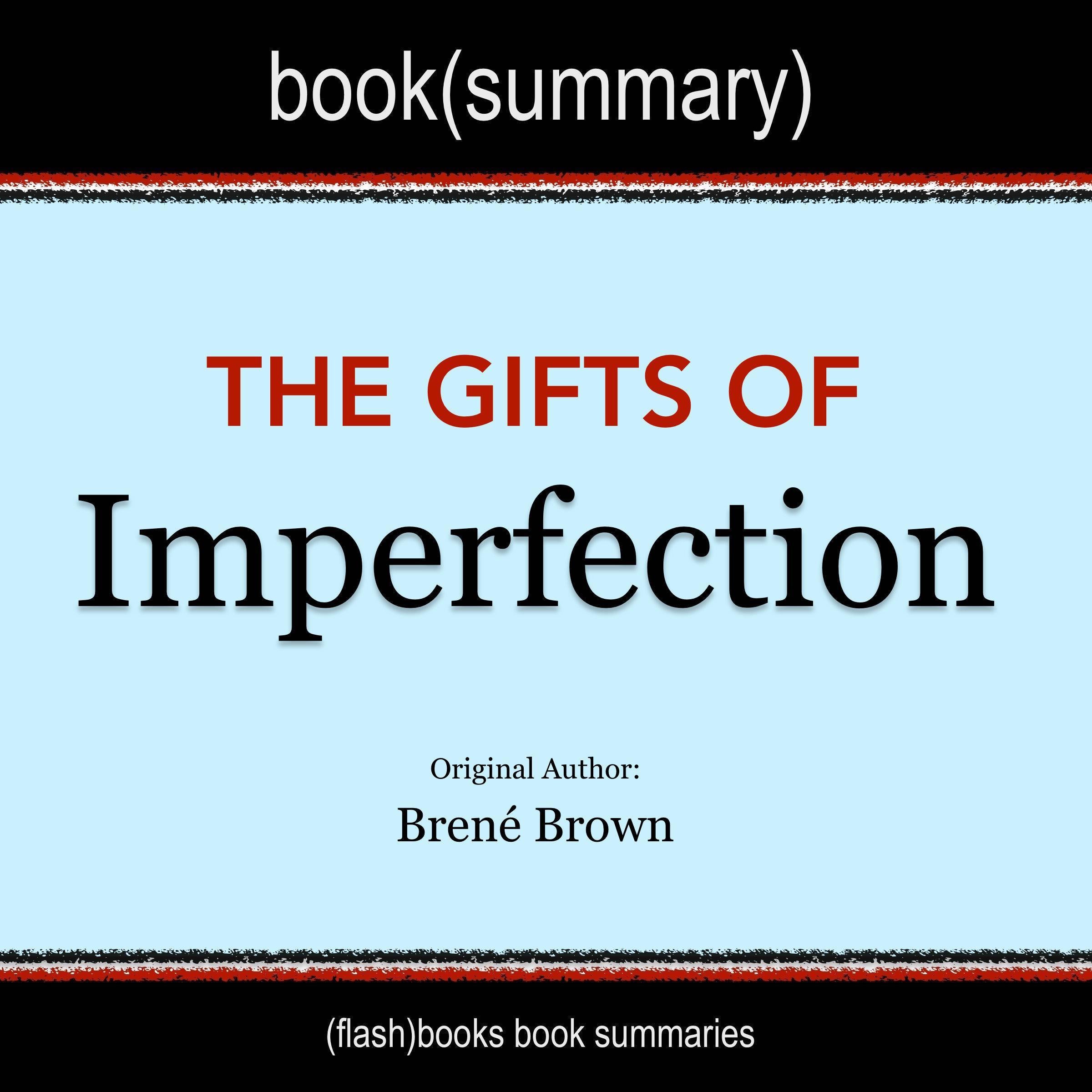 The Gifts of Imperfection by Brené Brown - Book Summary