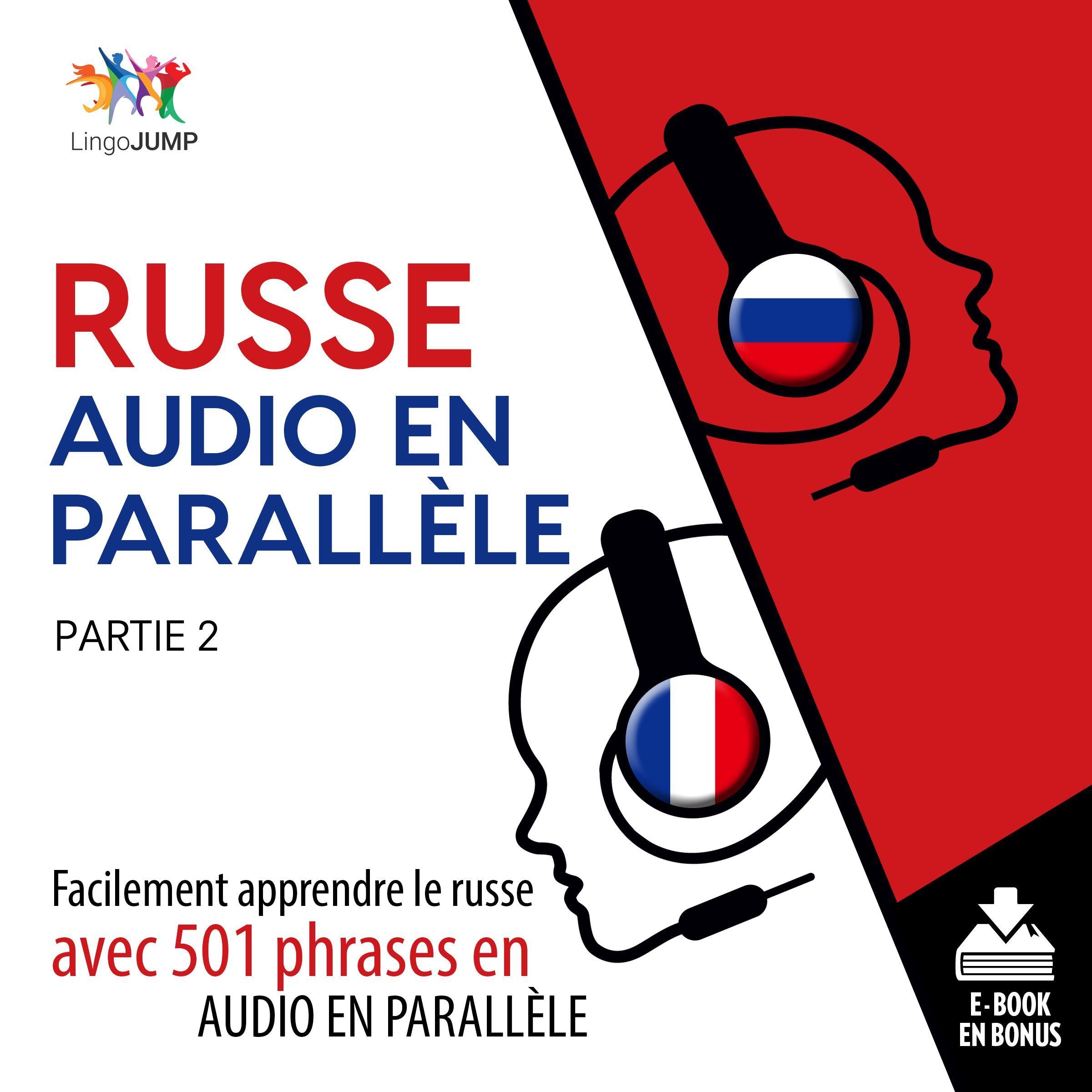 Russe audio en parallle - Facilement apprendre lerusseavec 501 phrases en audio en parallle - Partie 2