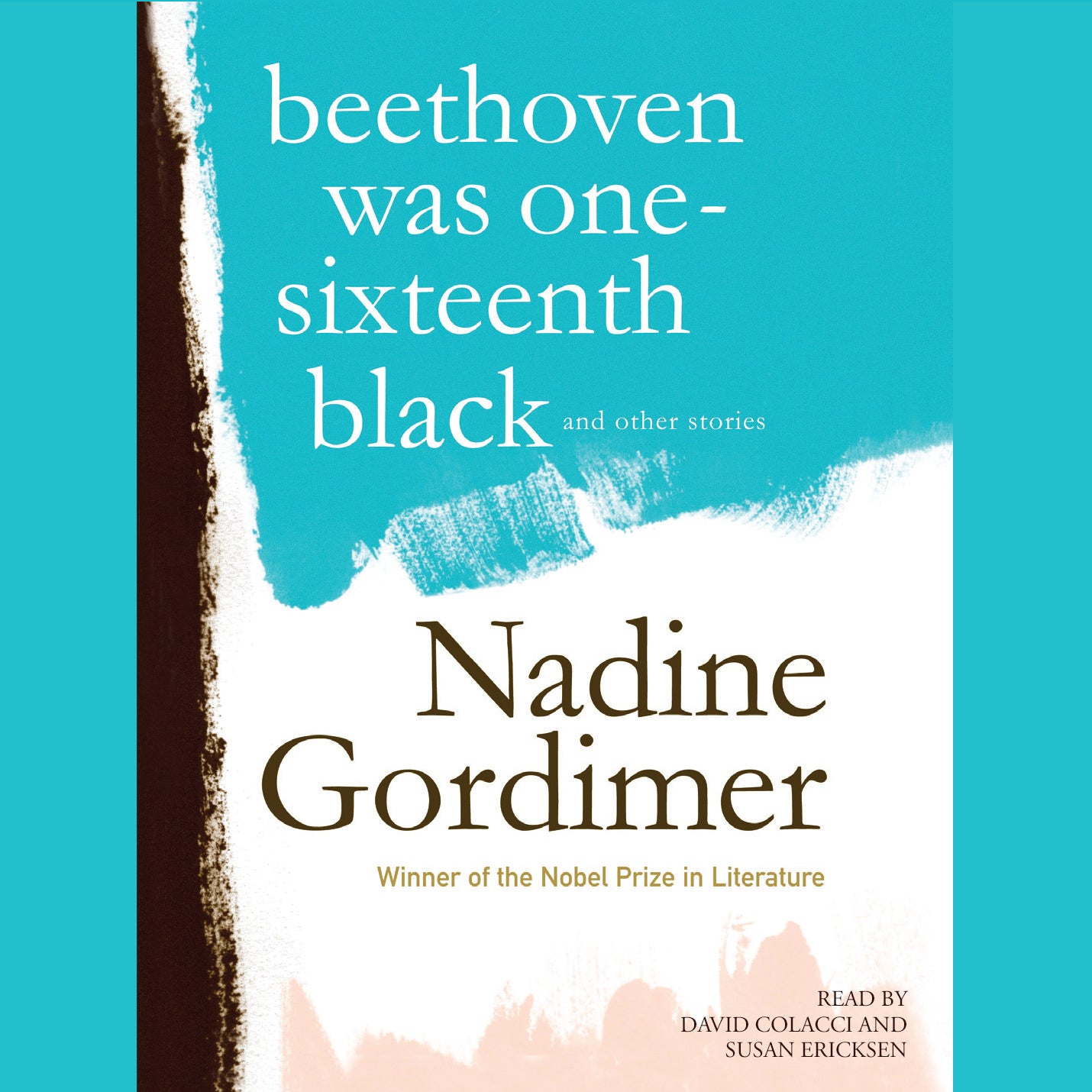 Beethoven Was One-Sixteenth Black, and Other Stories