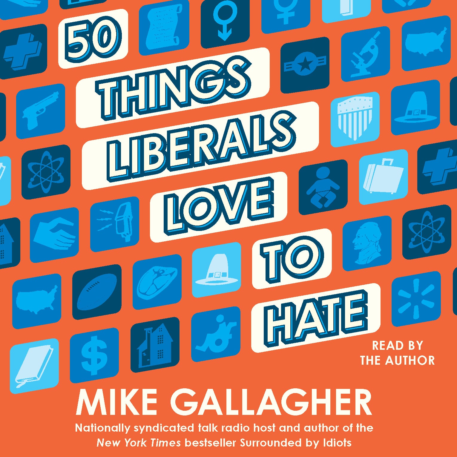 50 Things Liberals Love to Hate