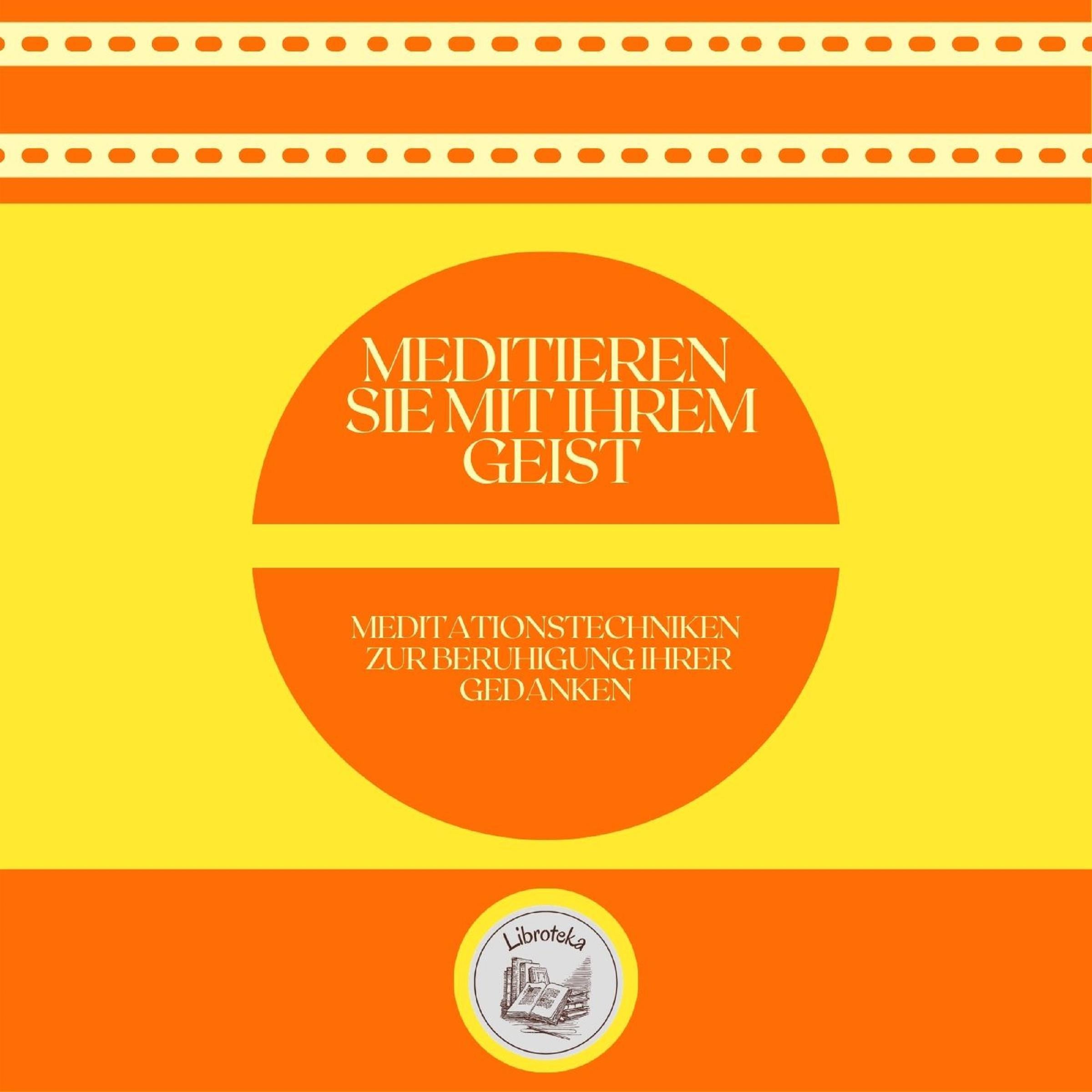 Meditieren Sie Mit Ihrem Geist