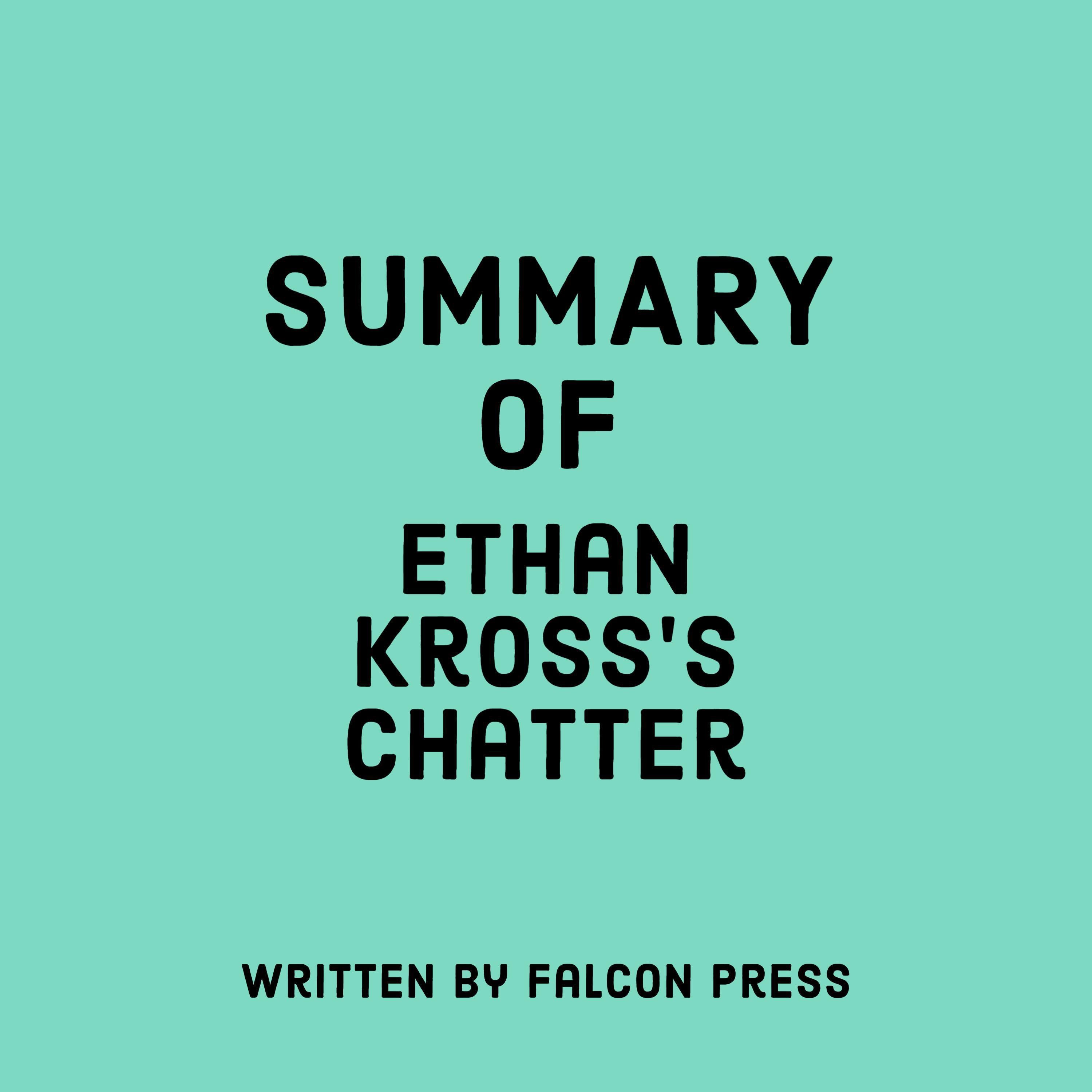 Summary of Ethan Kross's Chatter