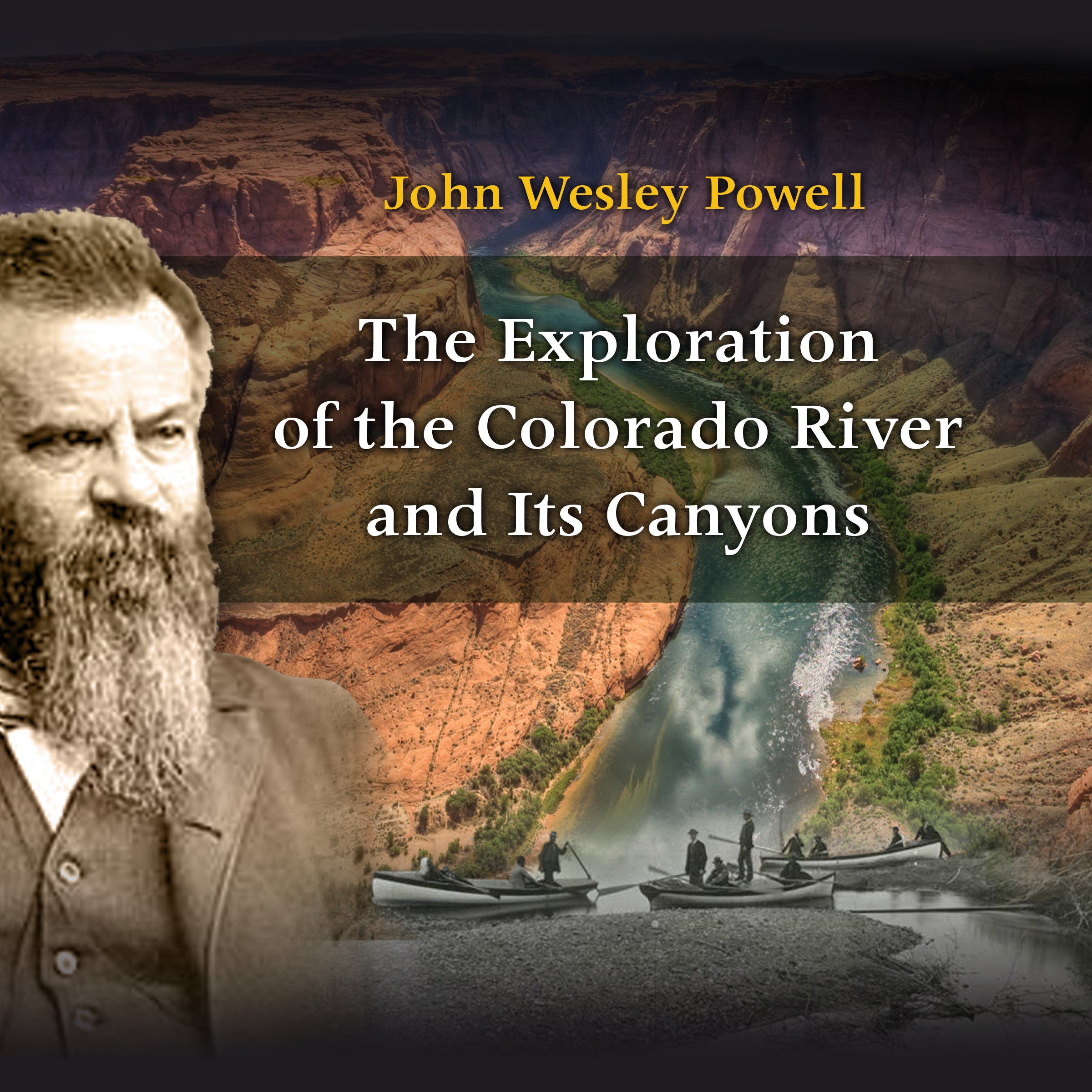 The Exploration of the Colorado River and Its Canyons