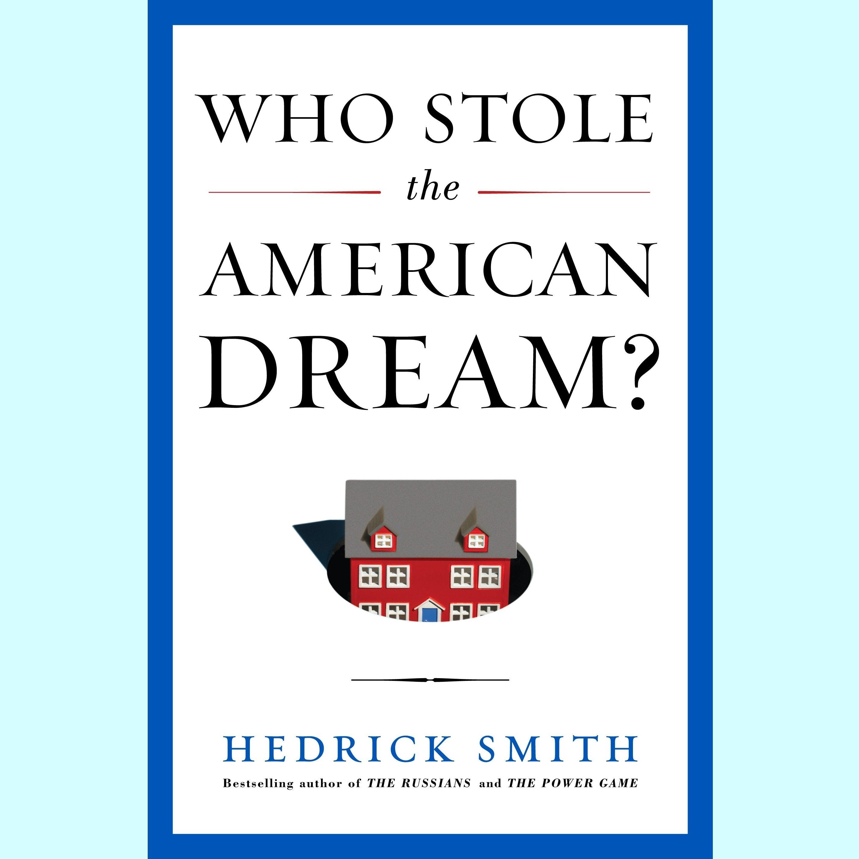Who Stole the American Dream?