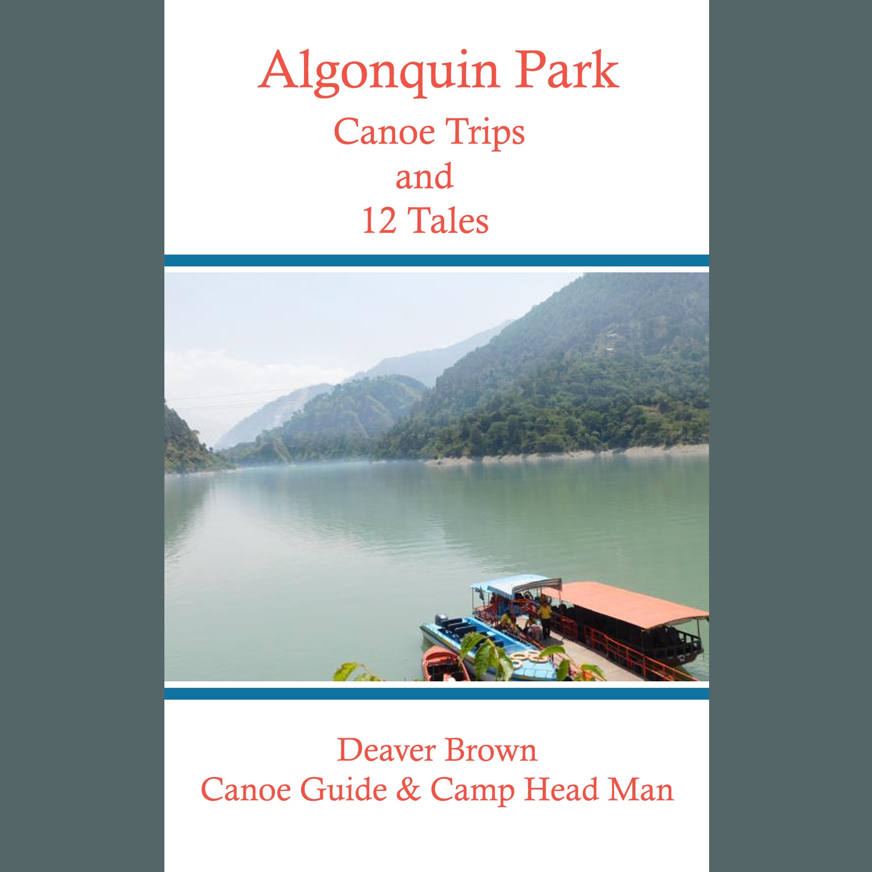 Algonquin  Park Canoe Trips and Tales