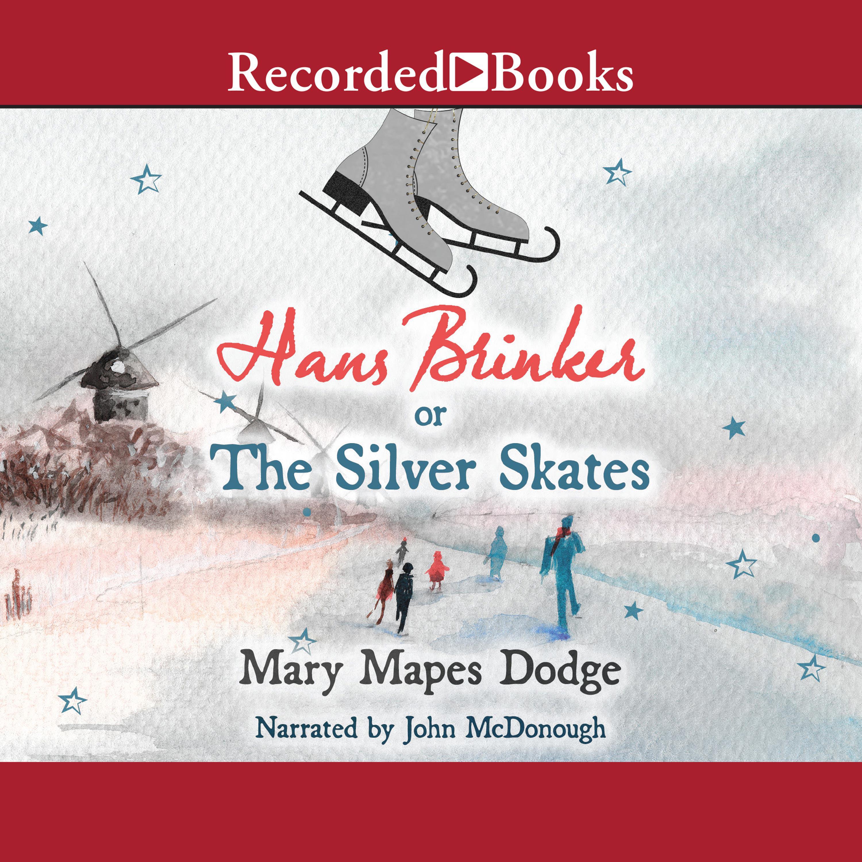 Hans Brinker or The Silver Skates