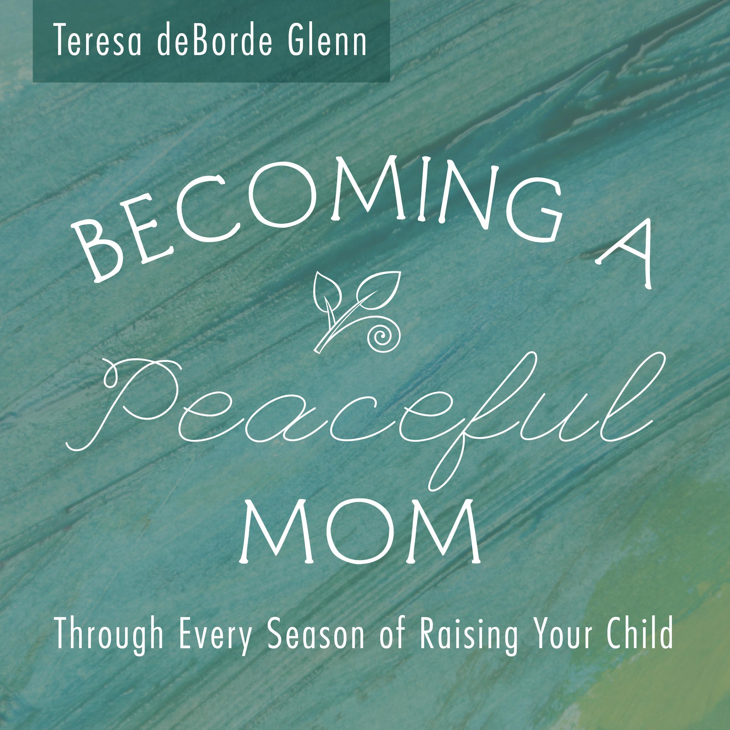 Becoming a Peaceful Mom