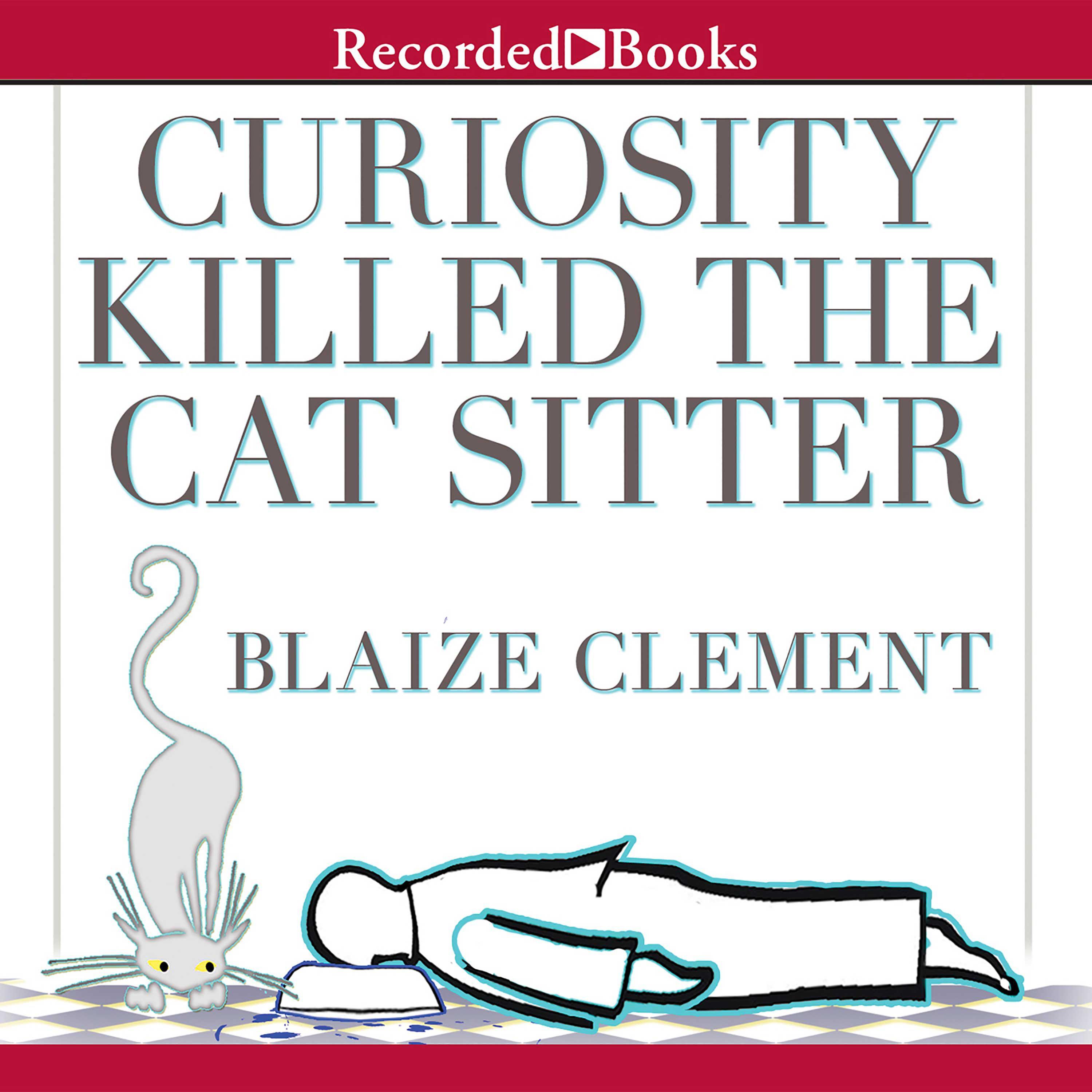 Curiosity Killed the Cat Sitter