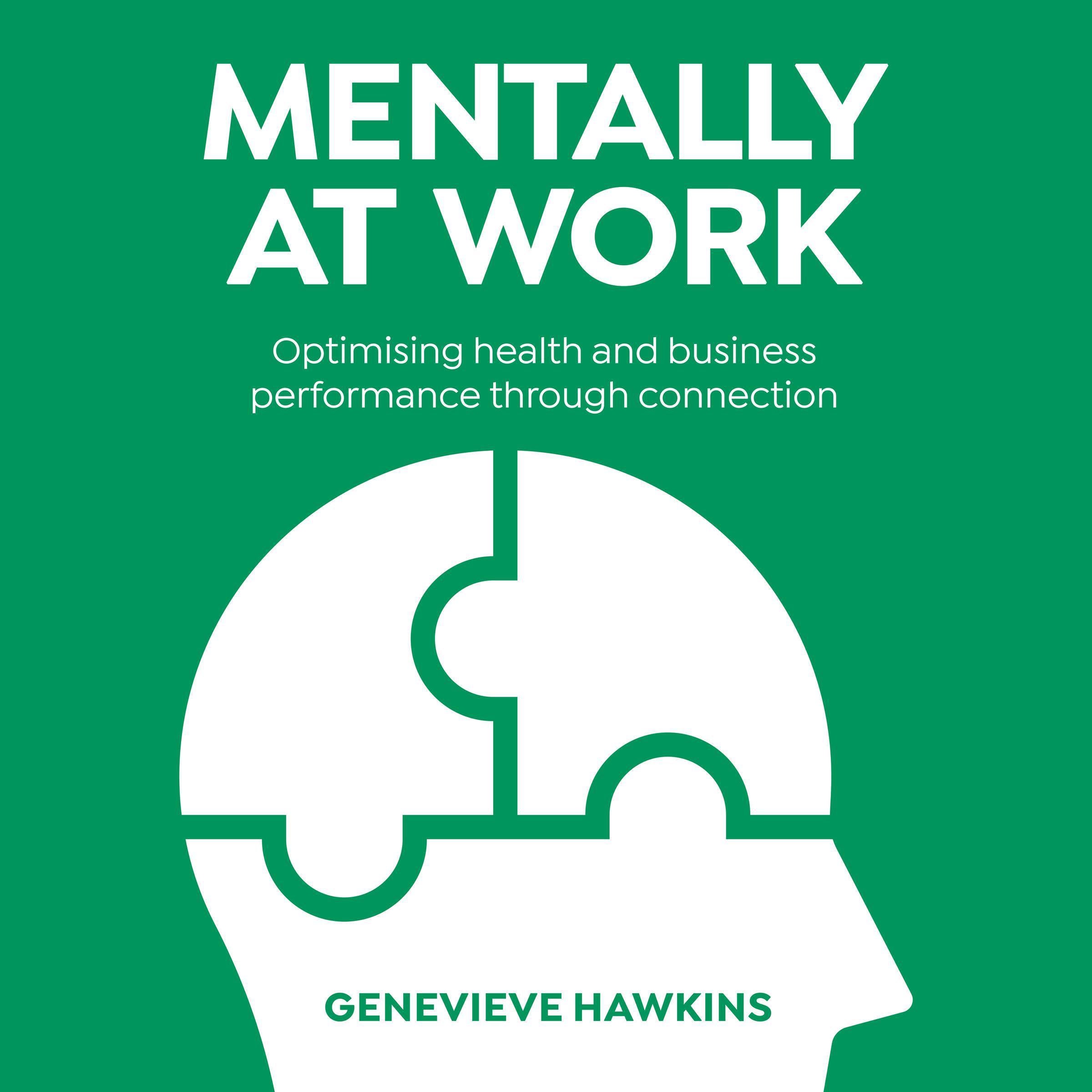Mentally at Work: Optimising health and business performance through connection