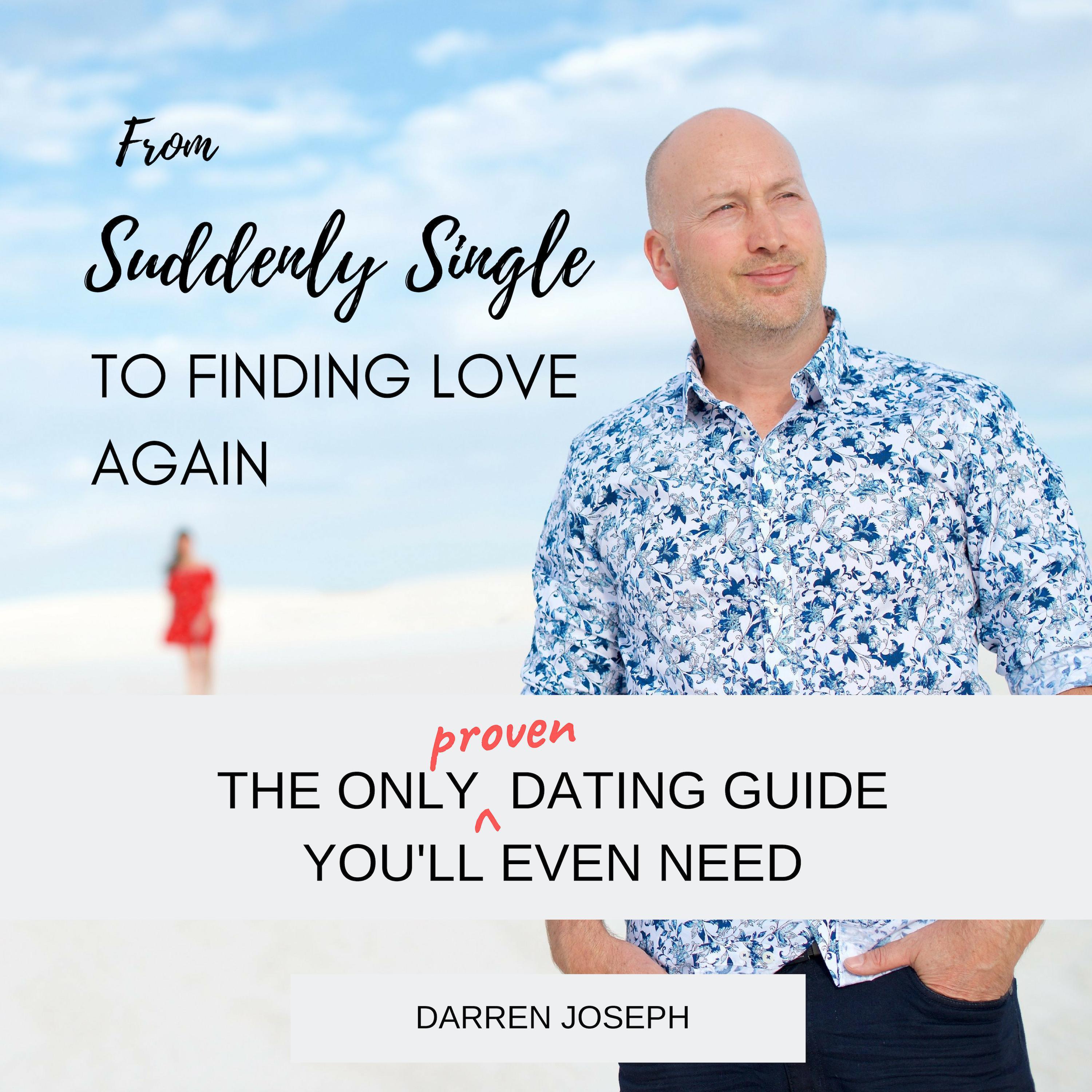 From Suddenly Single, To Finding Love Again
