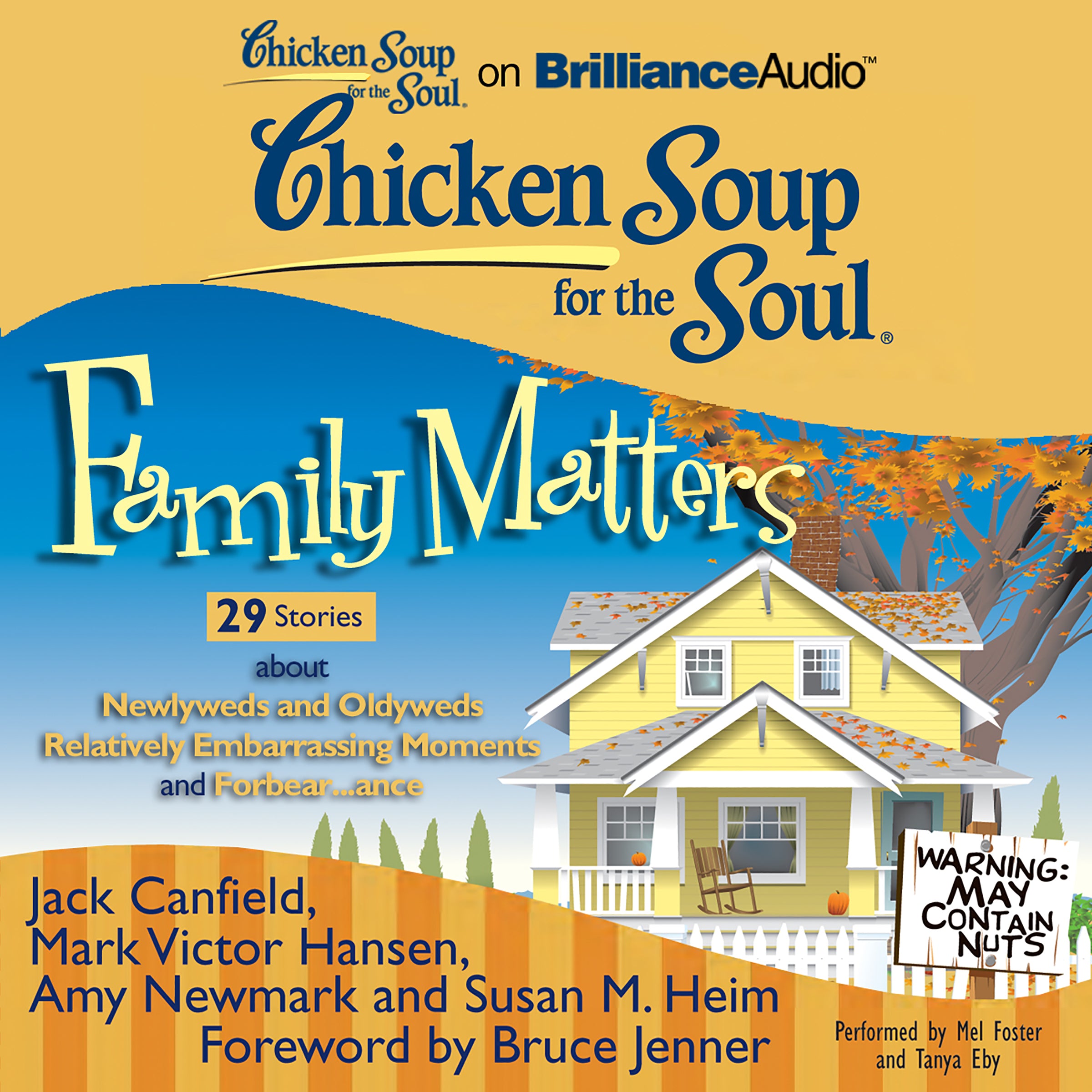 Chicken Soup for the Soul: Family Matters - 29 Stories about Newlyweds and Oldyweds, Relatively Embarrassing Moments, and Forbea