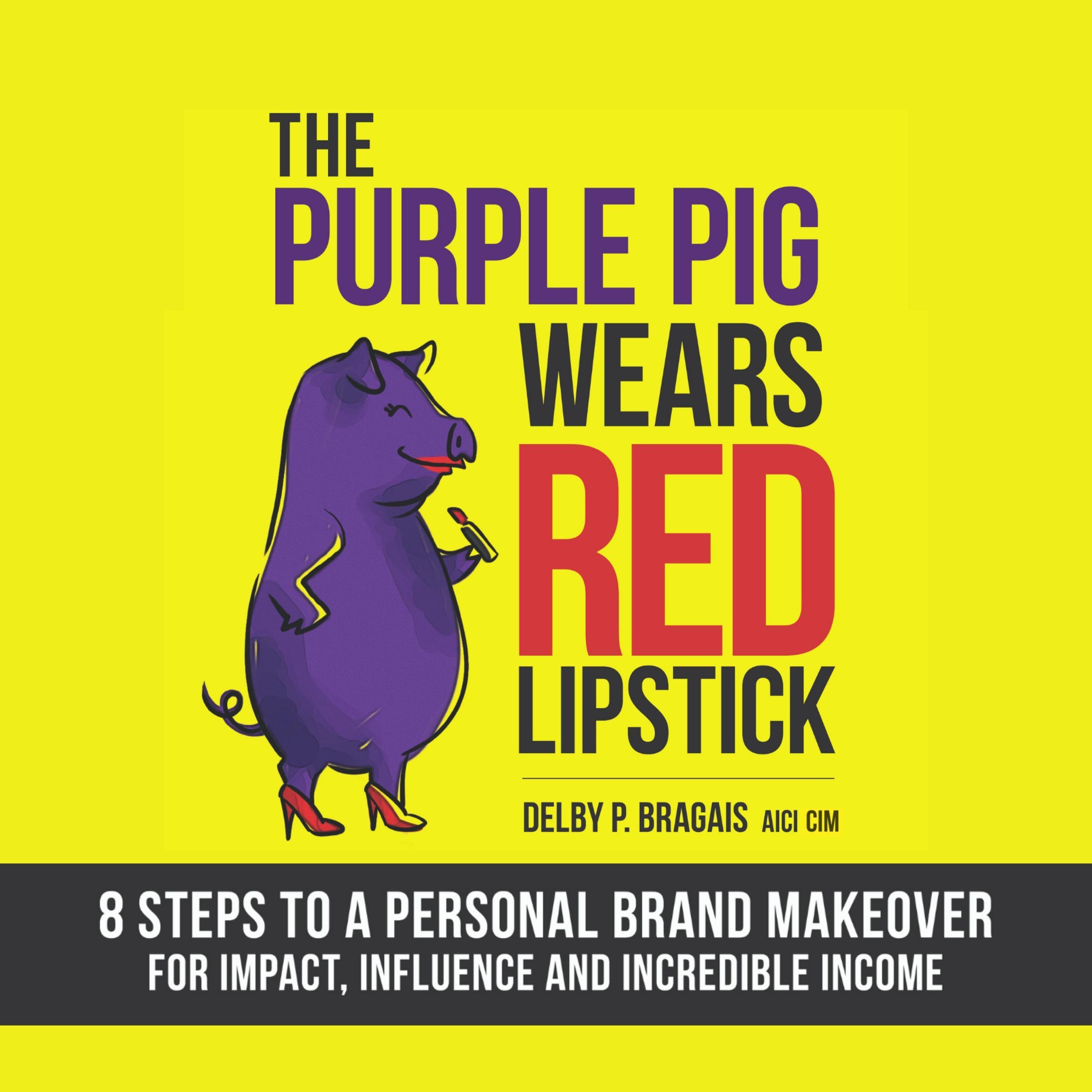 The Purple Pig Wears Red Lipstick