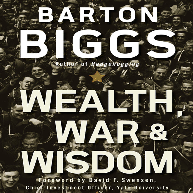 Wealth, War and Wisdom