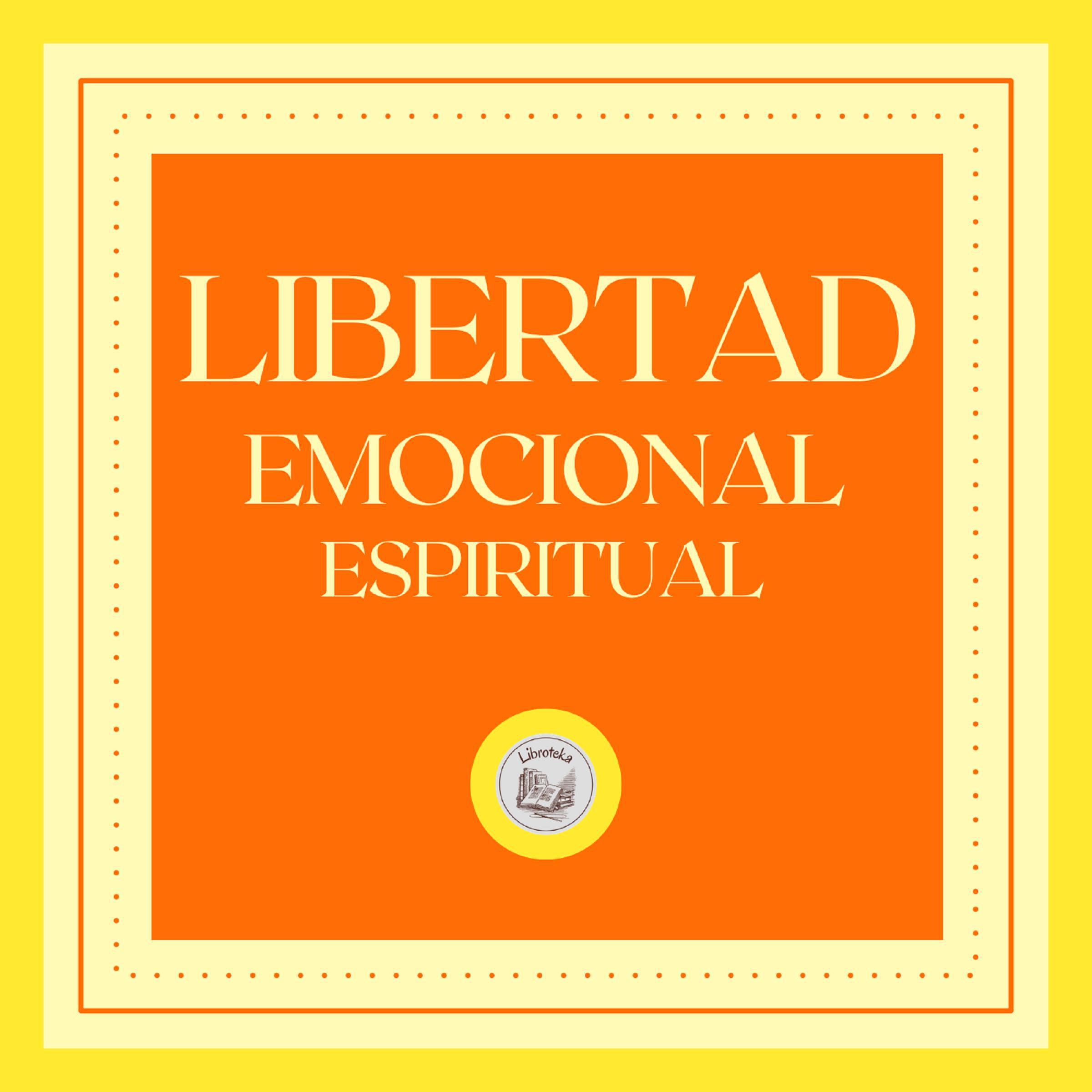Libertad emocional espiritual