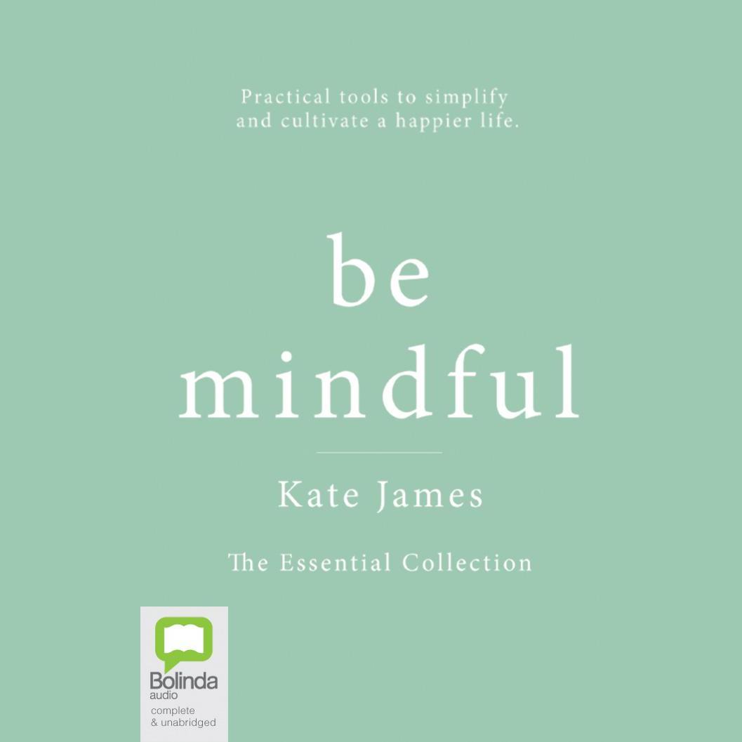 Be Mindful with Kate James