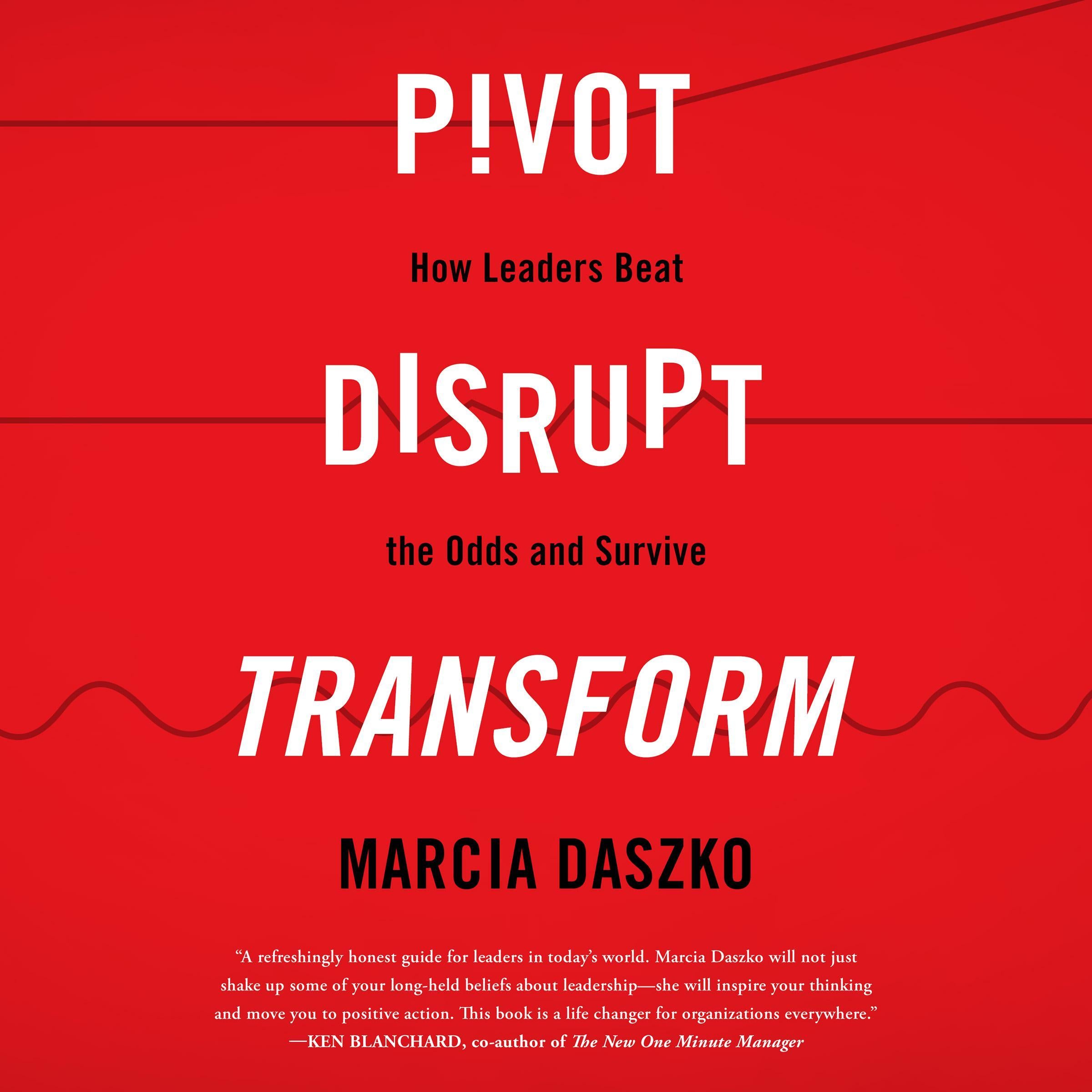 Pivot, Disrupt, Transform