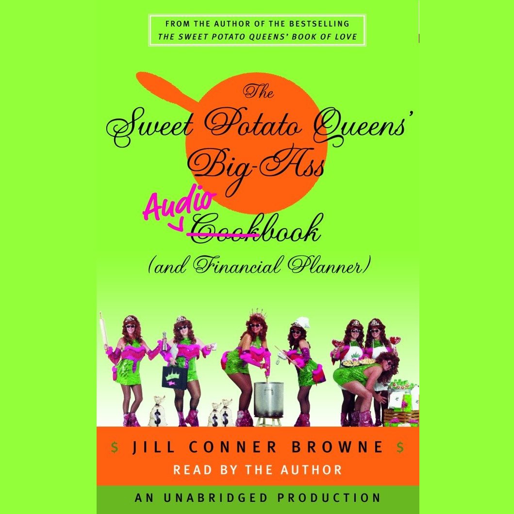 The Sweet Potato Queens' Big-Ass Cookbook (and Financial Planner)
