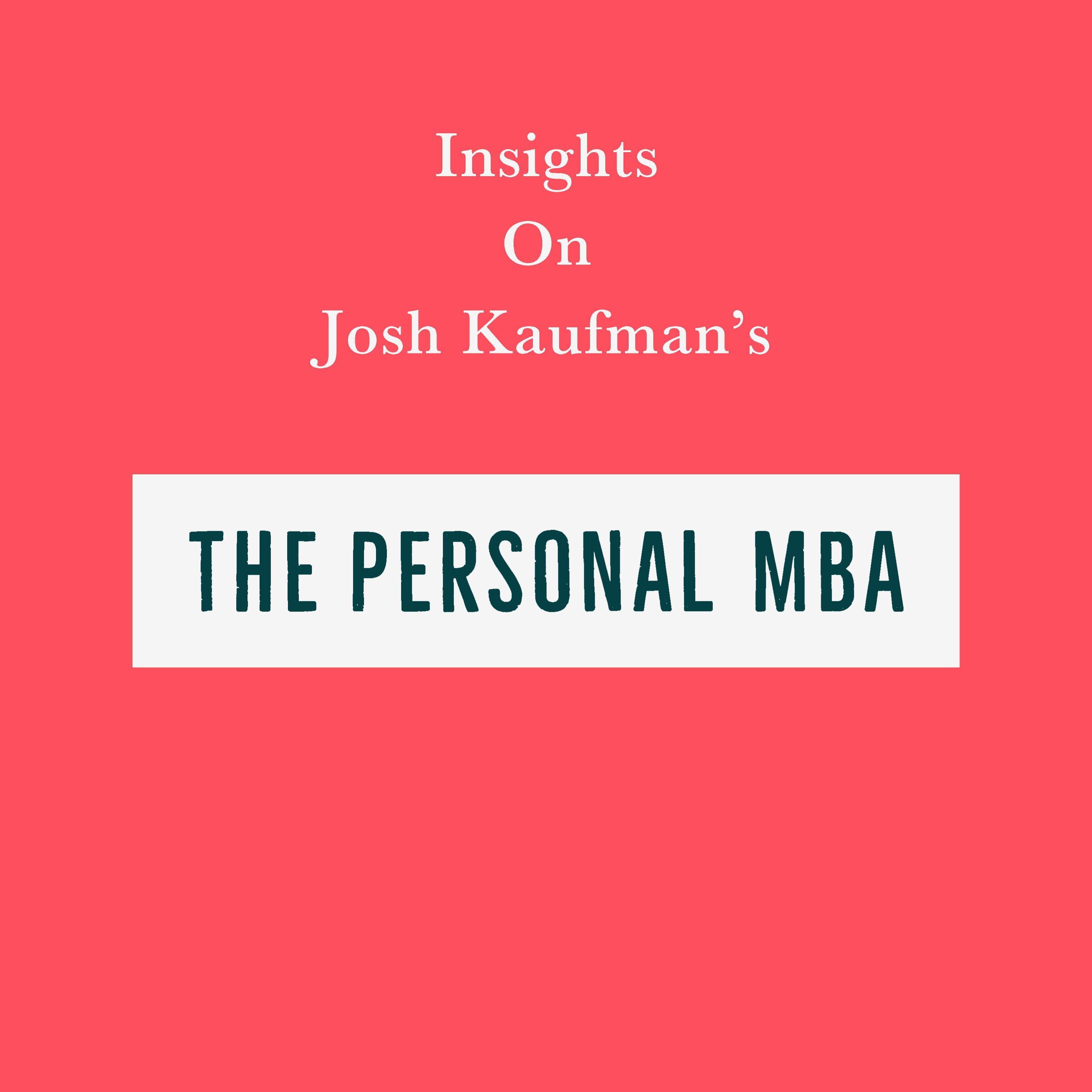 Insights on Josh Kaufman’s The Personal MBA