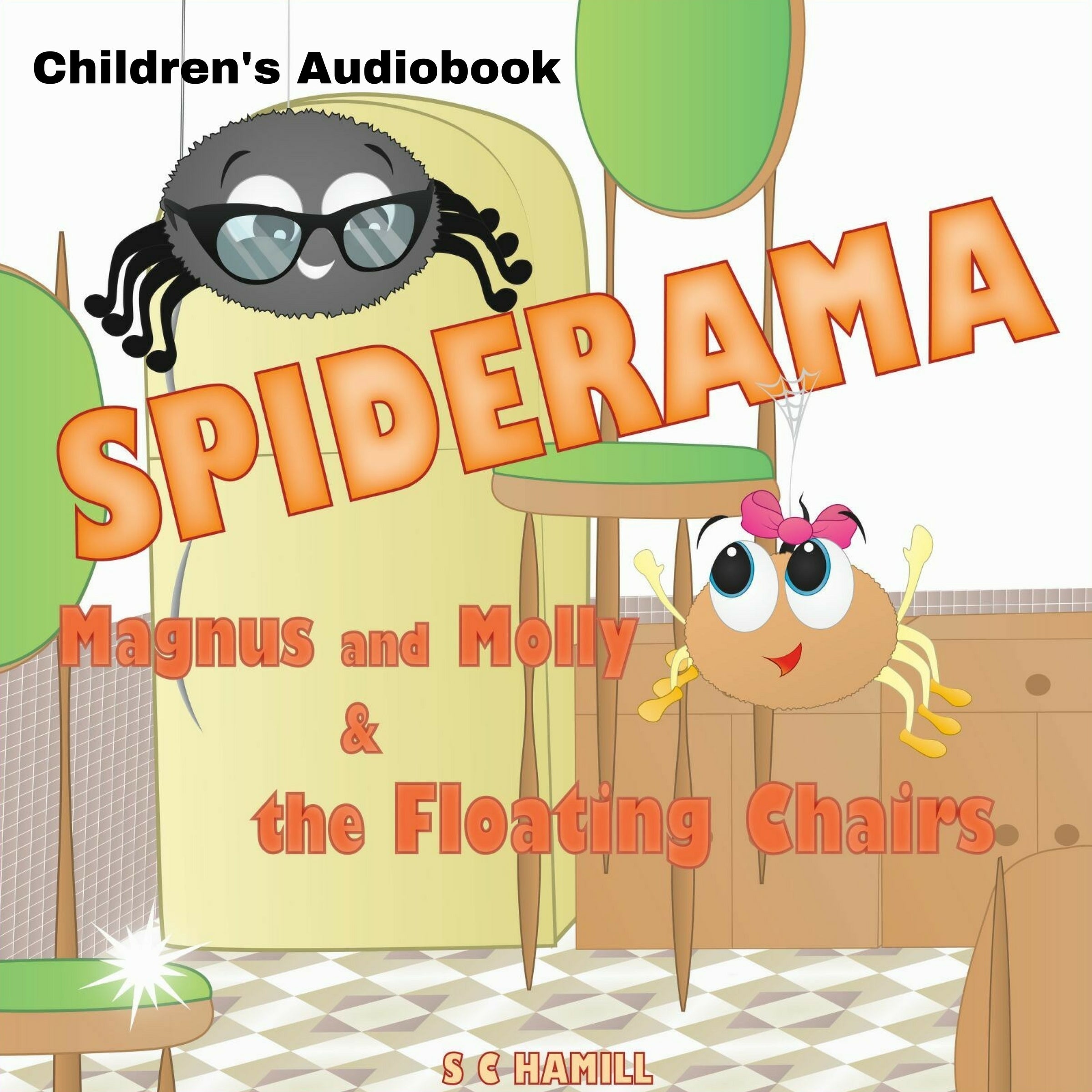 Spiderama: Magnus and Molly and the Floating Chairs
