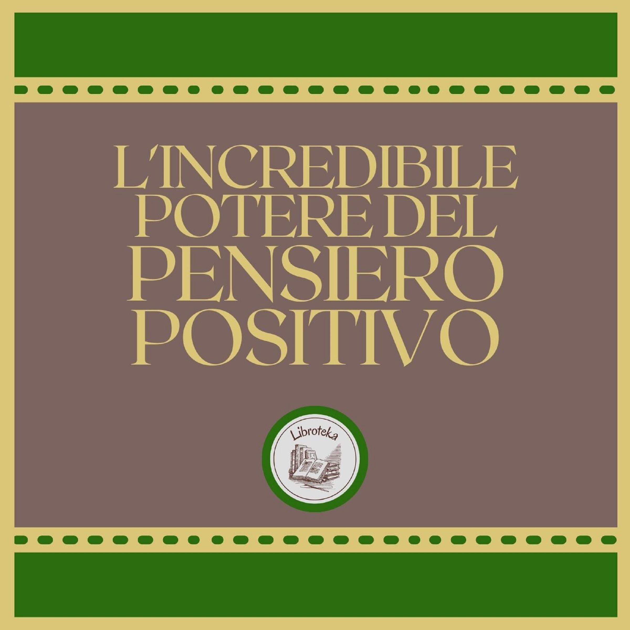 L'incredibile potere del pensiero positivo