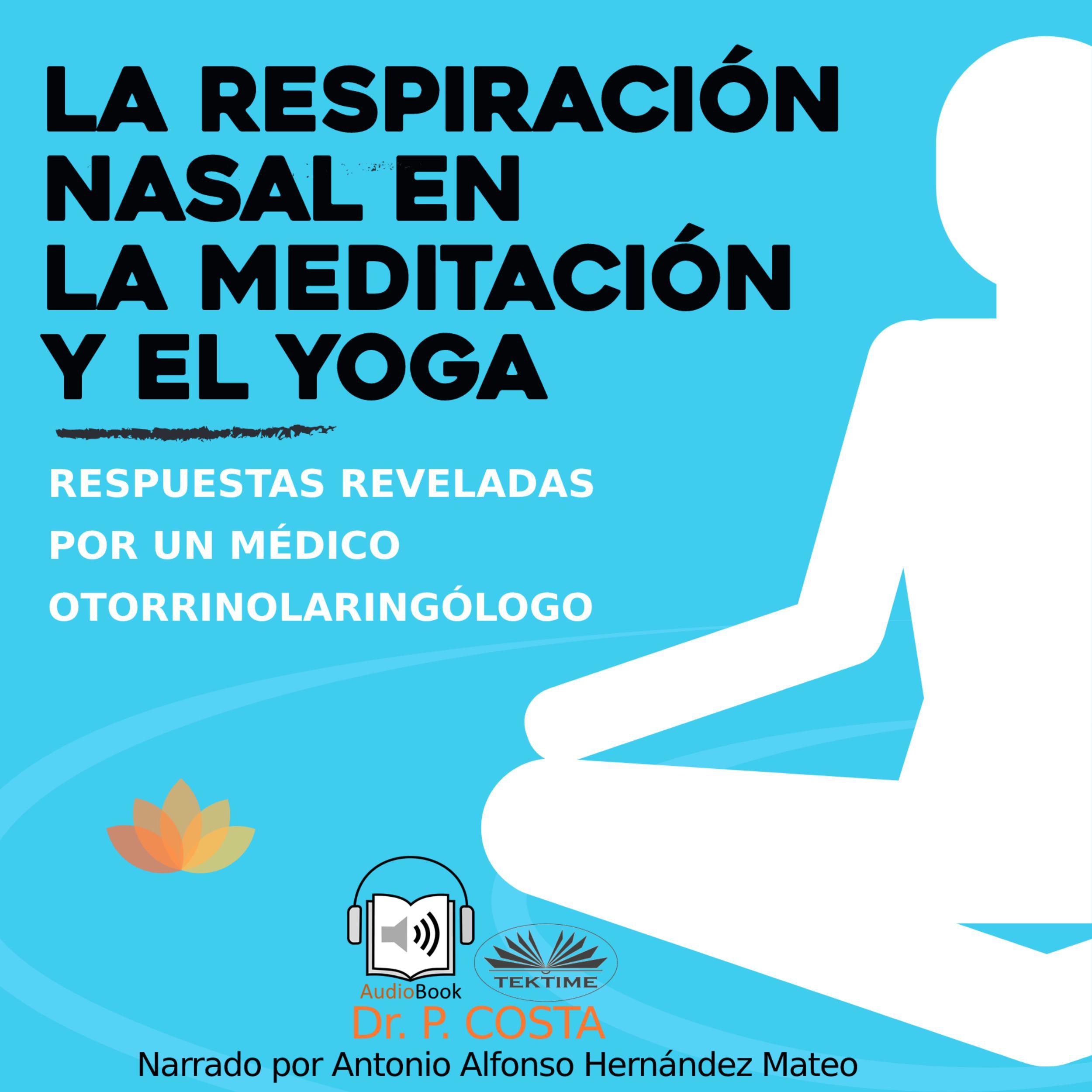 La respiración nasal en la meditación y el yoga