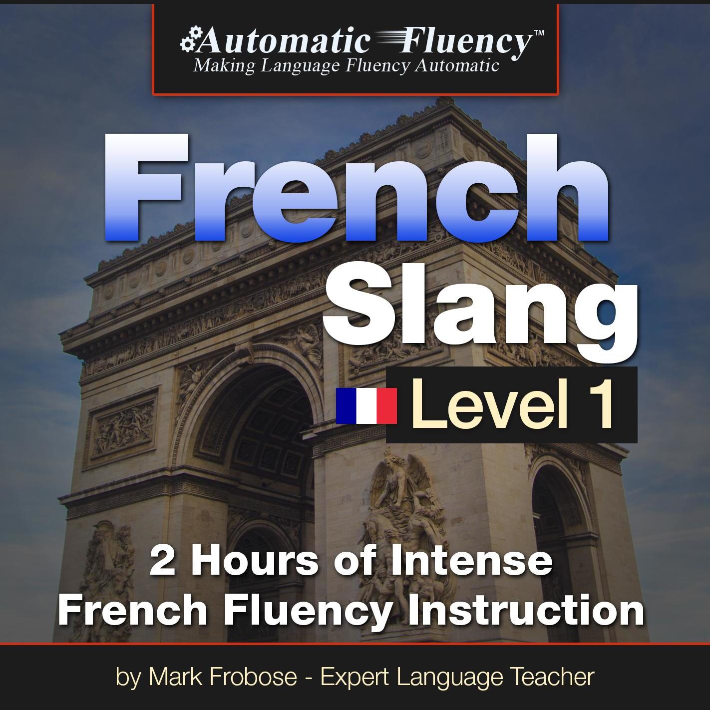 Automatic Fluency French Slang Level 1