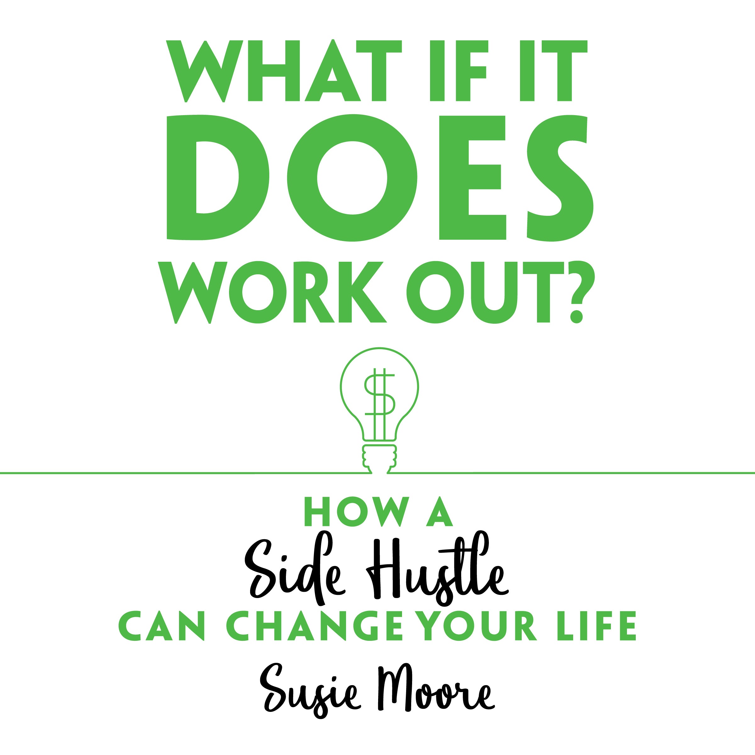 What If It Does Work Out?