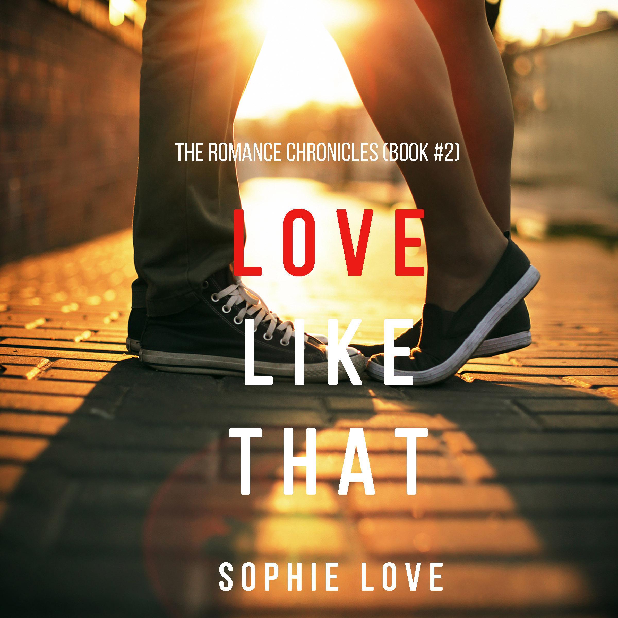 Love Like That (The Romance Chronicles Book #2)