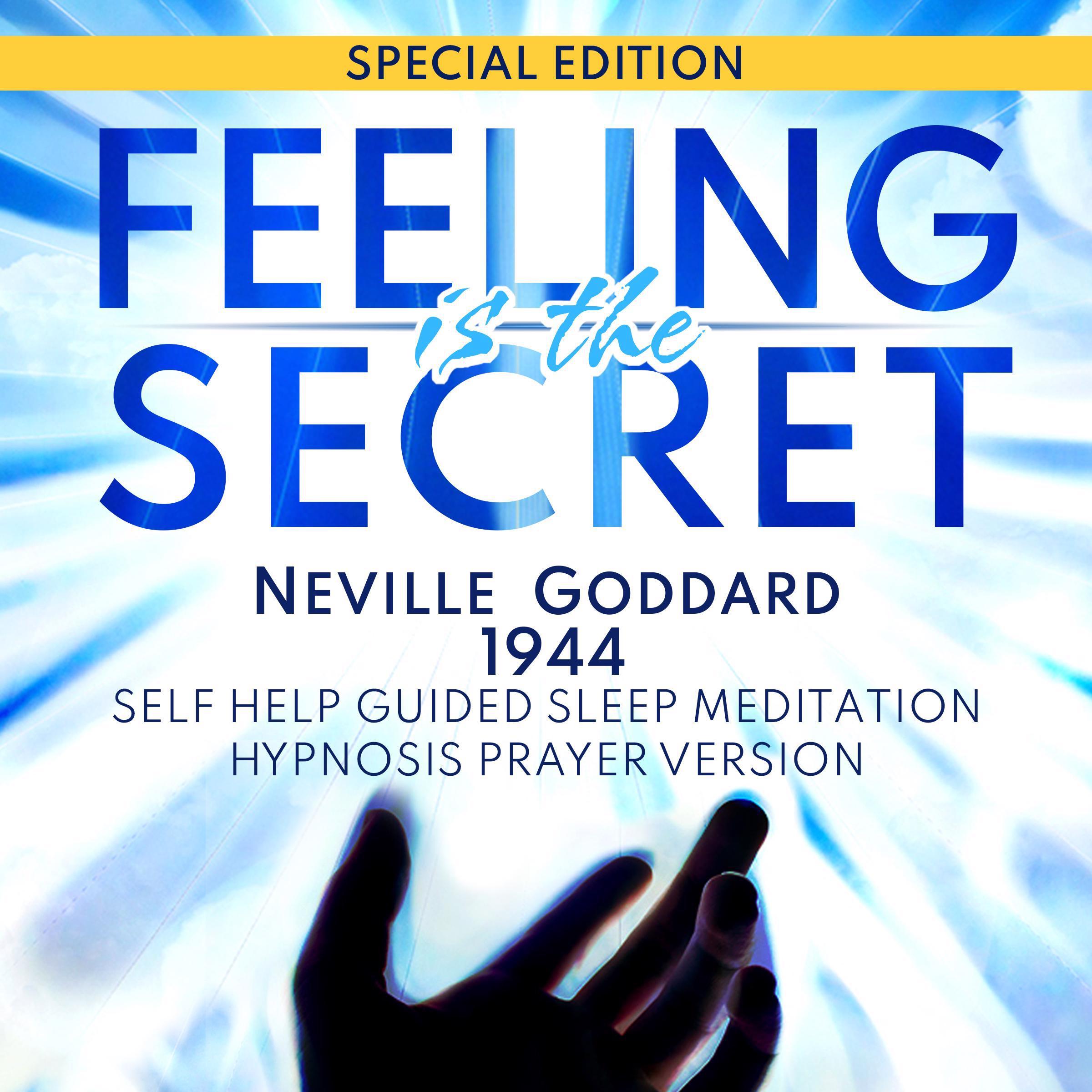 Feeling Is The Secret (Neville Goddard 1944)