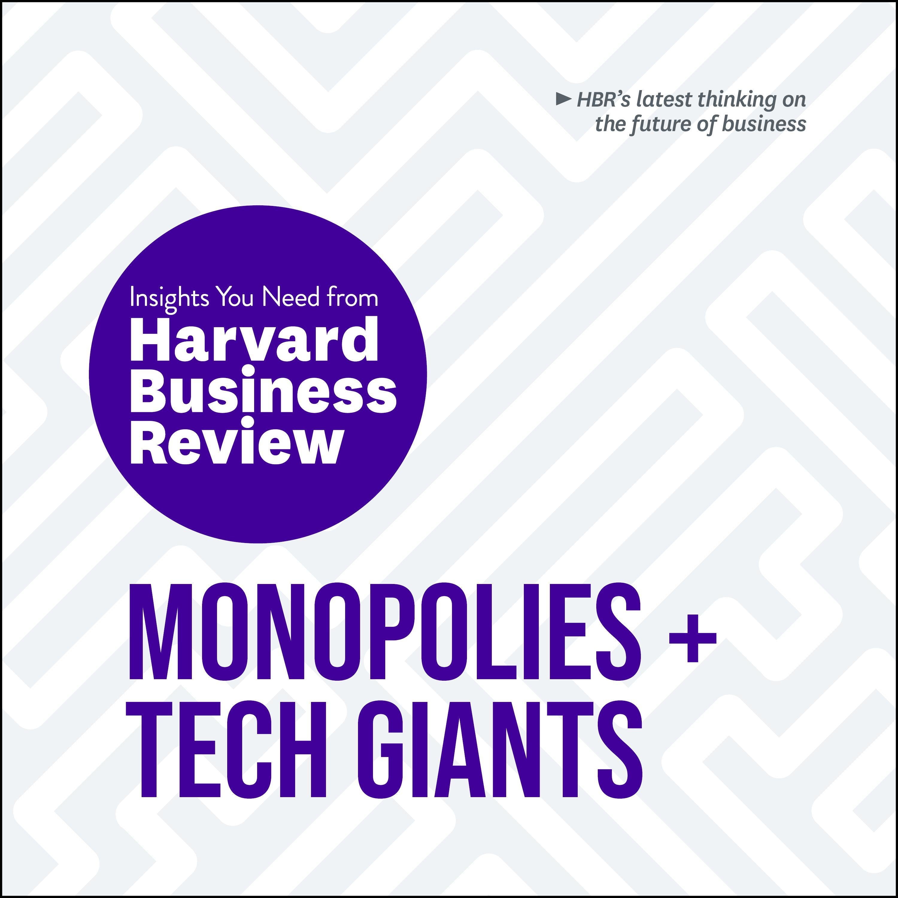 Monopolies and Tech Giants