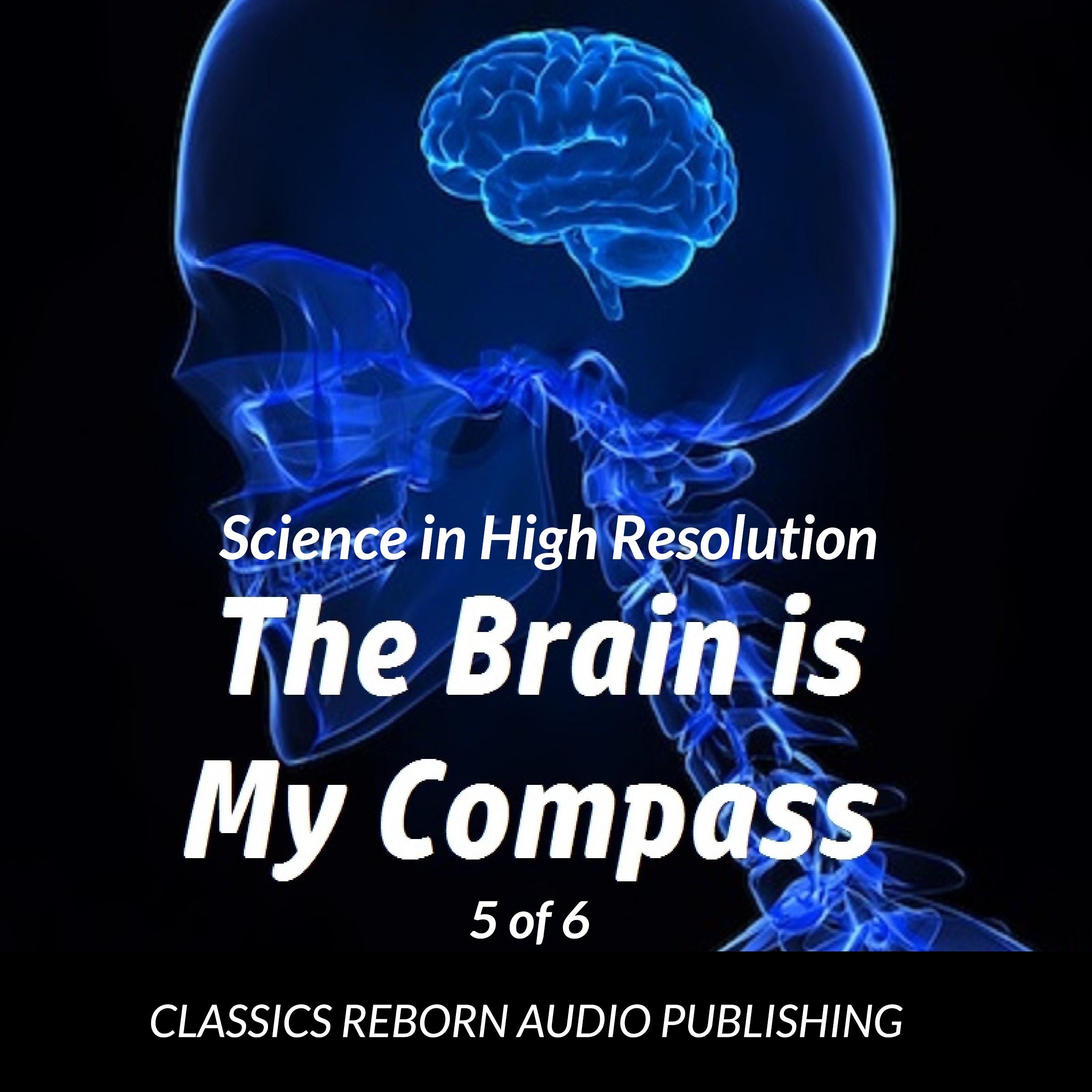 Science in High Resolution 5 of 6 The Brain Is My Compass [Navigation] (lecture)