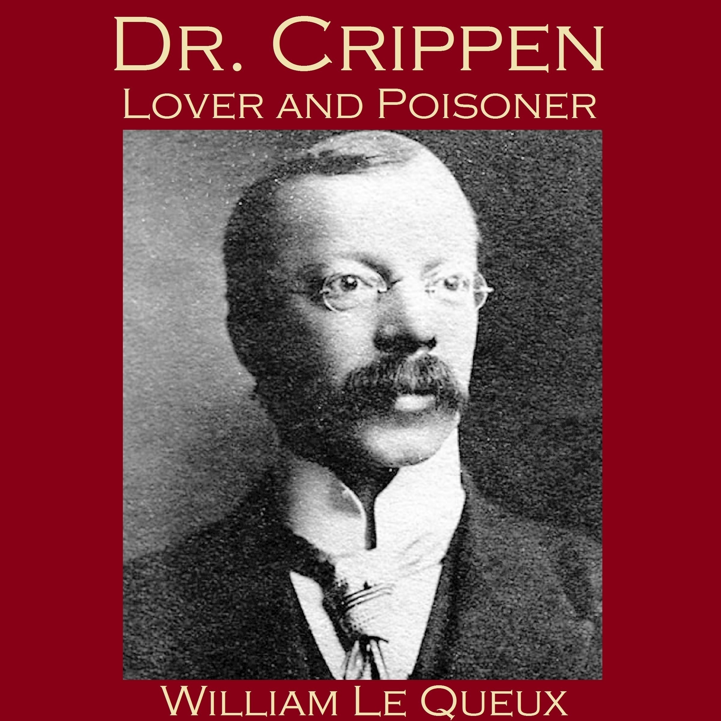 Dr. Crippen, Lover and Poisoner