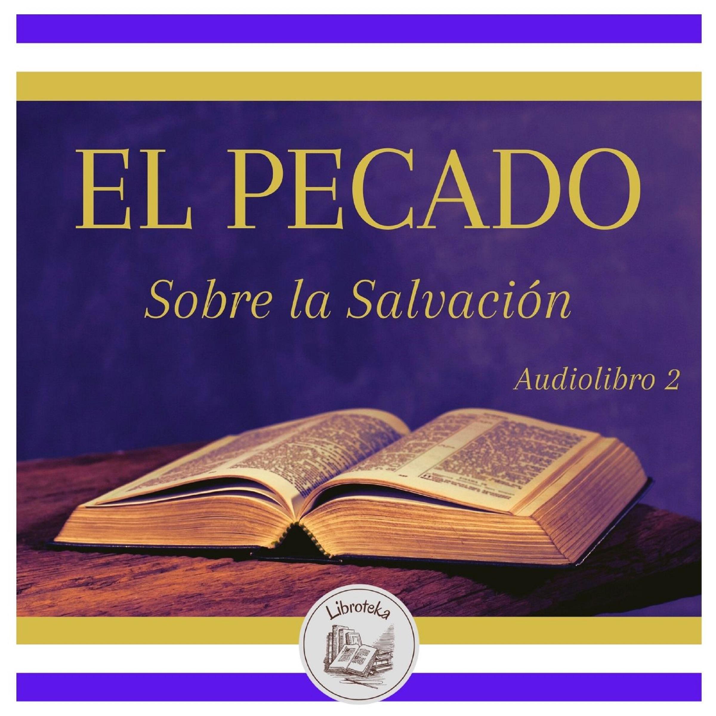 EL PECADO - Sobre la Salvación - Audiolibro 2