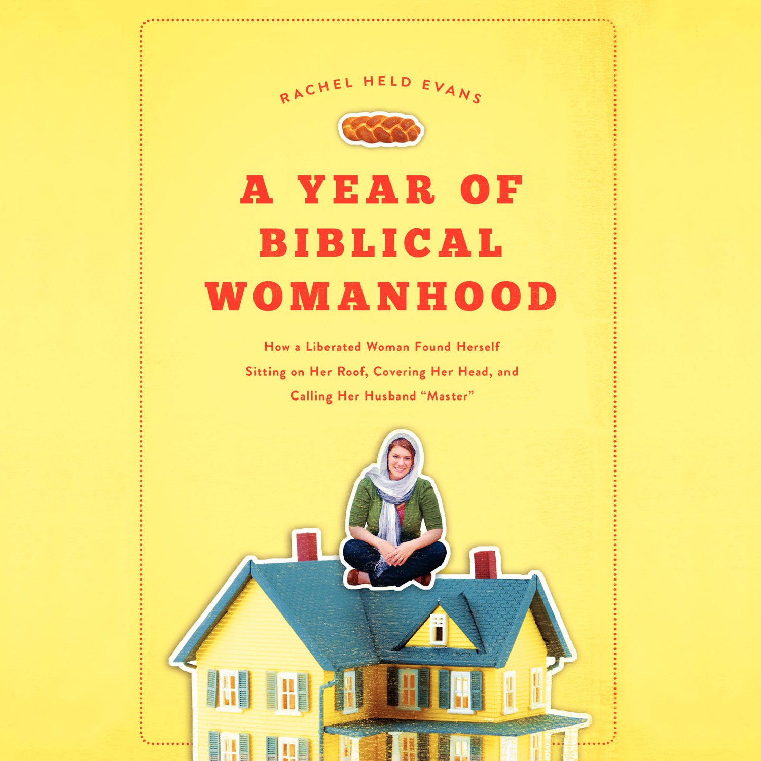 A Year of Biblical Womanhood