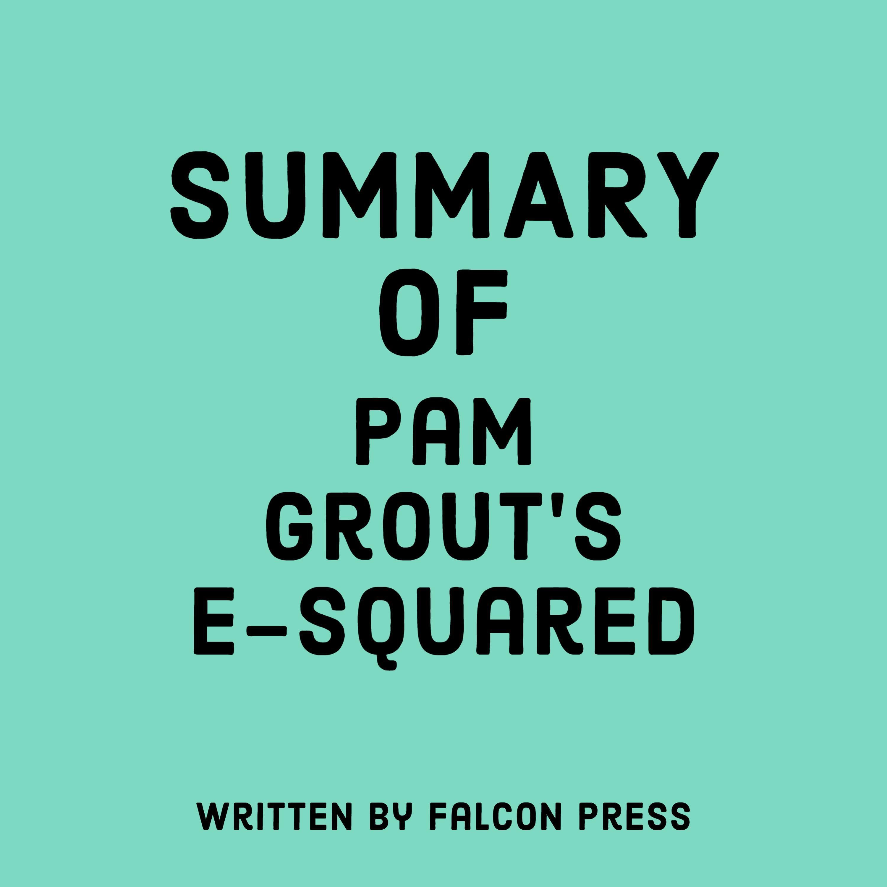 Summary of Pam Grout's E-Squared