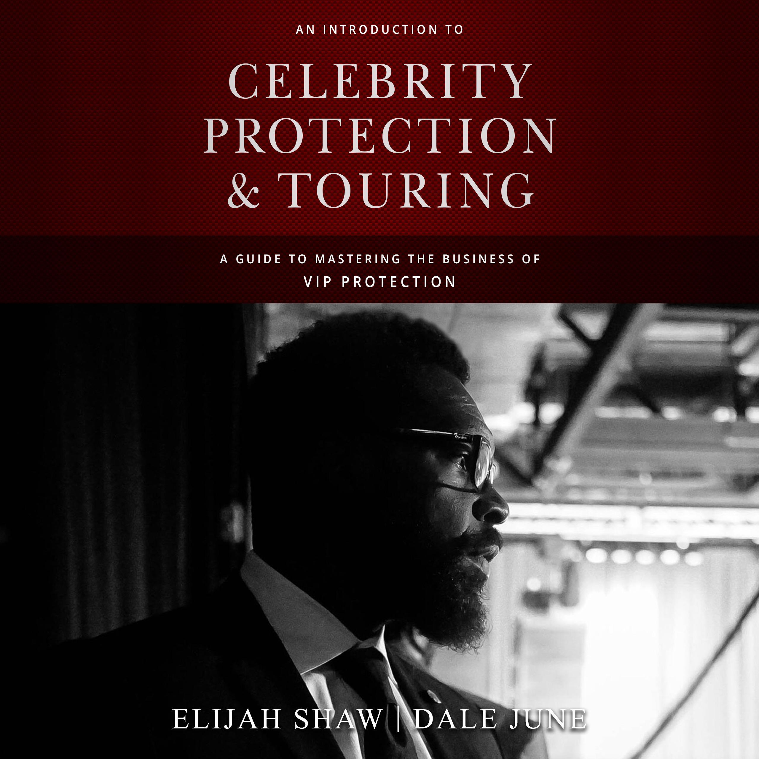 An Introduction to Celebrity Protection & Touring