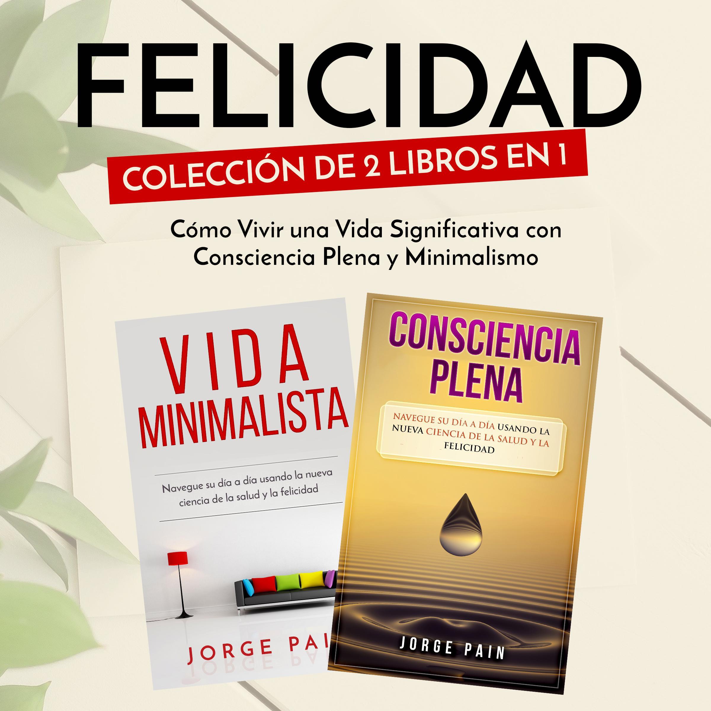 Felicidad. Colección de 2 libros en 1