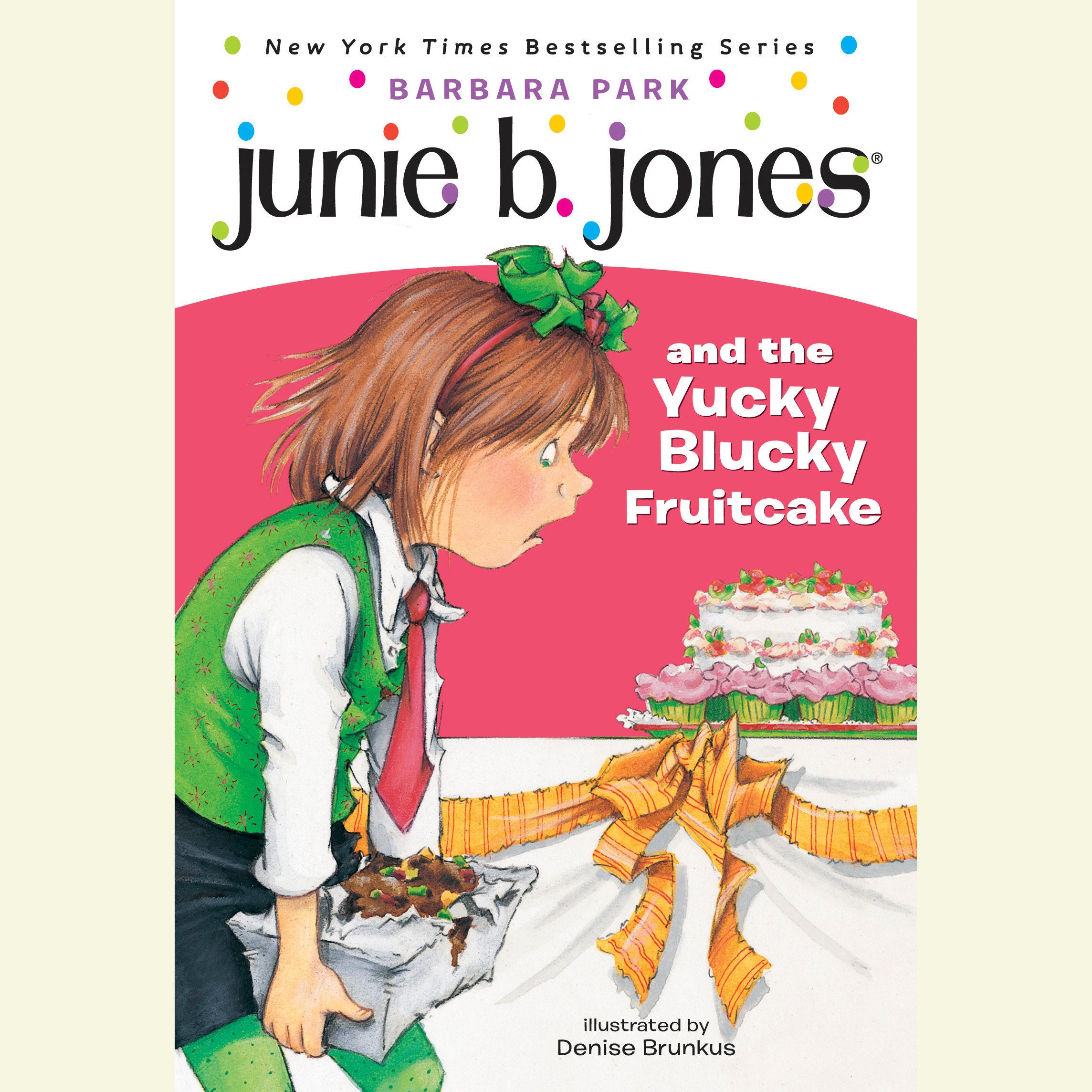 Junie B. Jones & the Yucky Blucky Fruitcake