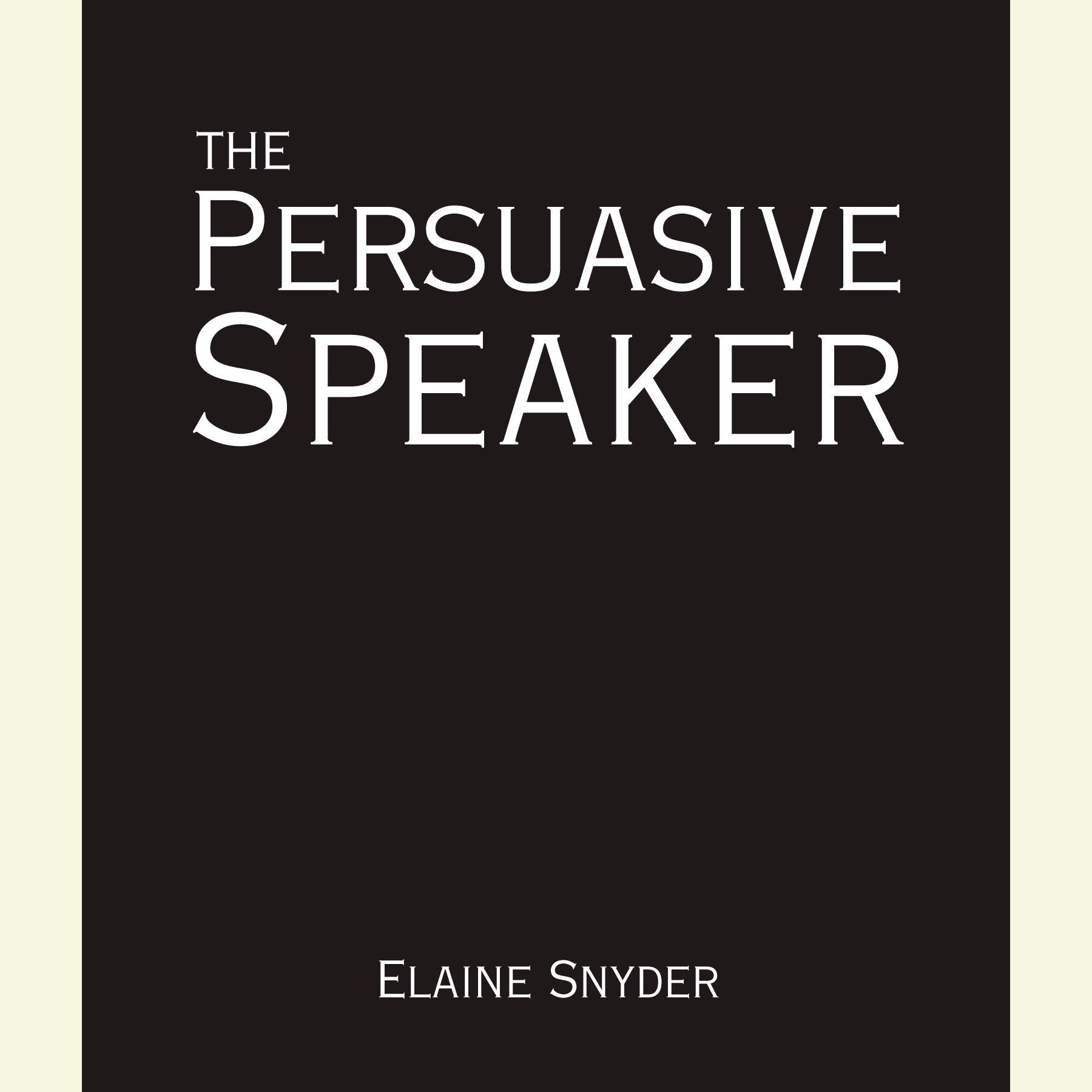 The Persuasive Speaker