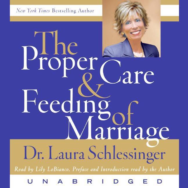 The Proper Care and Feeding of Marriage