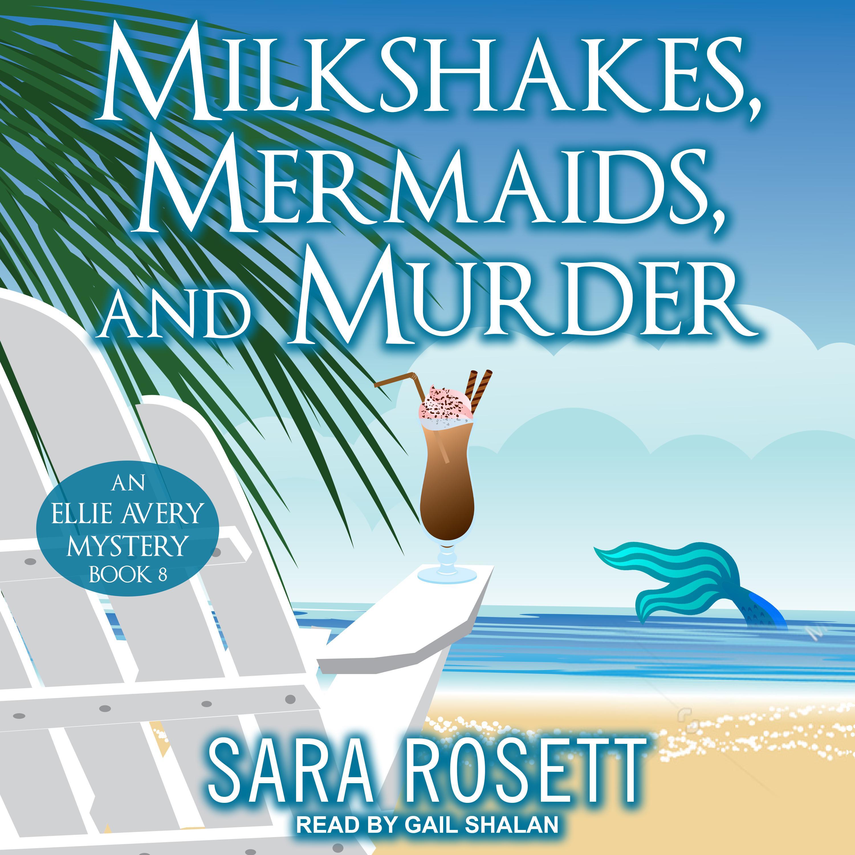 Milkshakes, Mermaids, and Murder