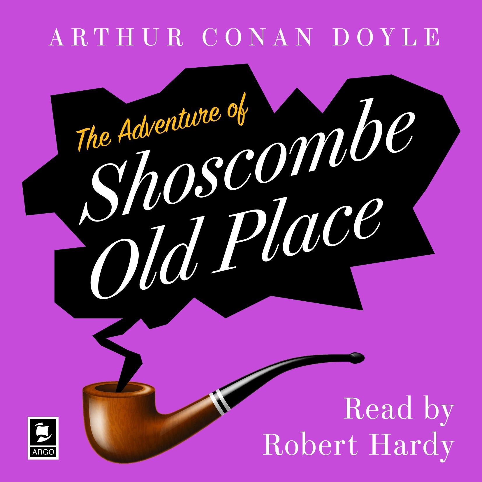 The Adventure of Shoscombe Old Place: A Sherlock Holmes Adventure (Argo Classics)